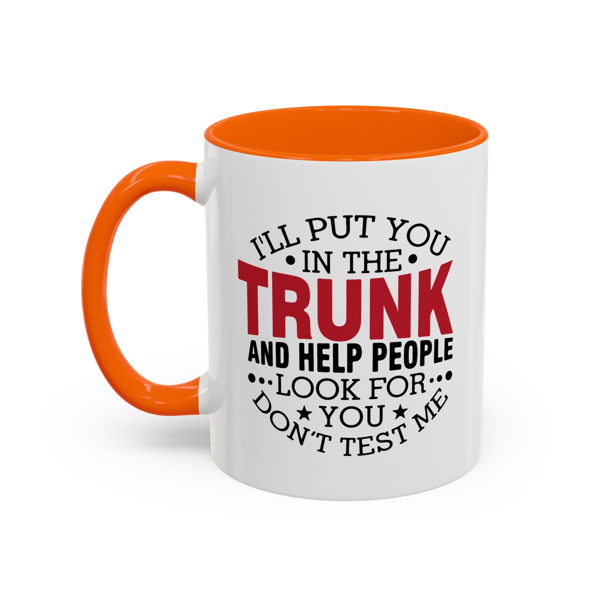 Dark Humor Coffee Mug – 11oz & 15oz Funny Threat Quote, Colorful Interior