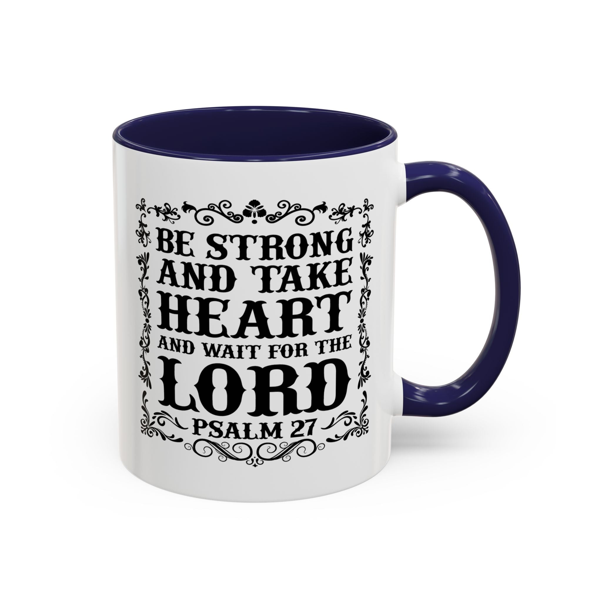 Be Strong and Take Heart Coffee Mug – 11oz & 15oz Christian Scripture Design, Colorful Interior