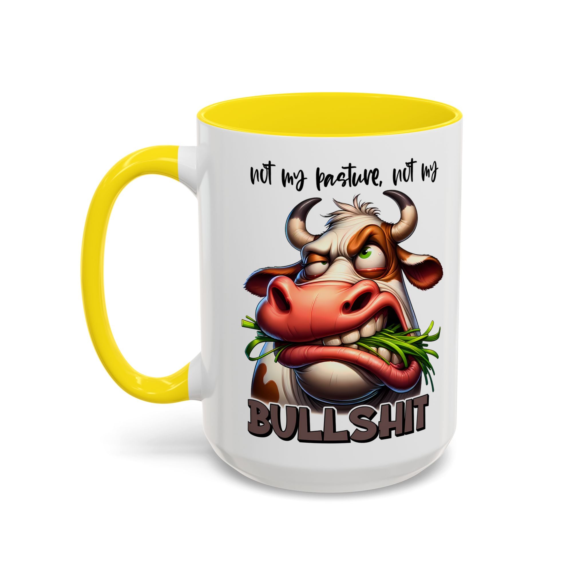 Not My Pasture, Not My Bull Mug