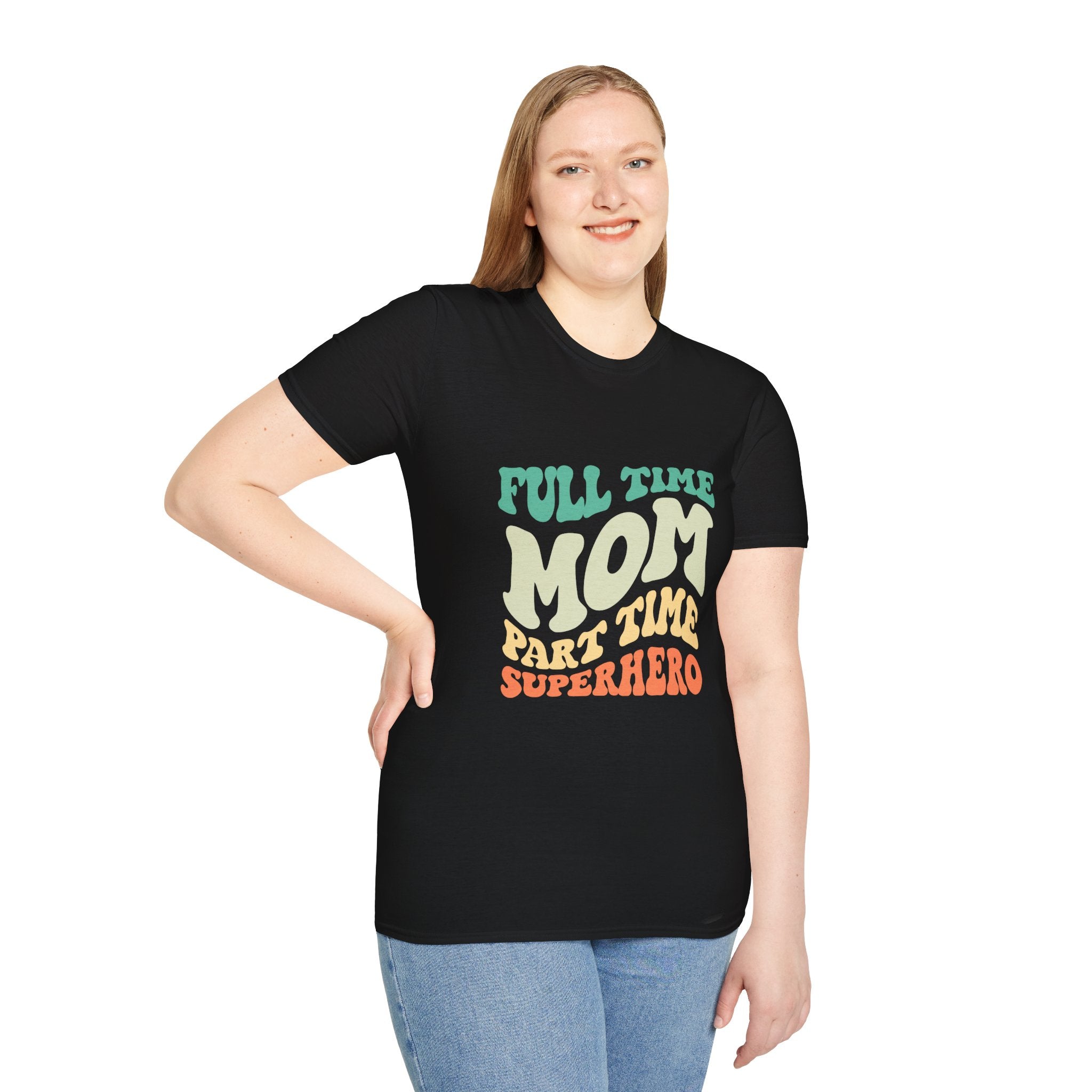 Funny Mom T-Shirt – “Full-Time Mom, Part-Time Superhero” Gift for Mothers, Supermoms, and Everyday Heroes
