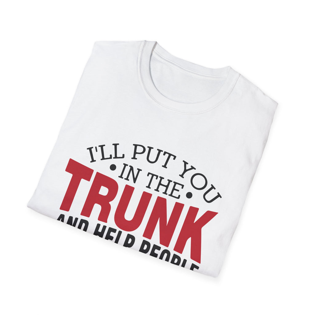 "Trunk Threat" Bold Humor Graphic Tee