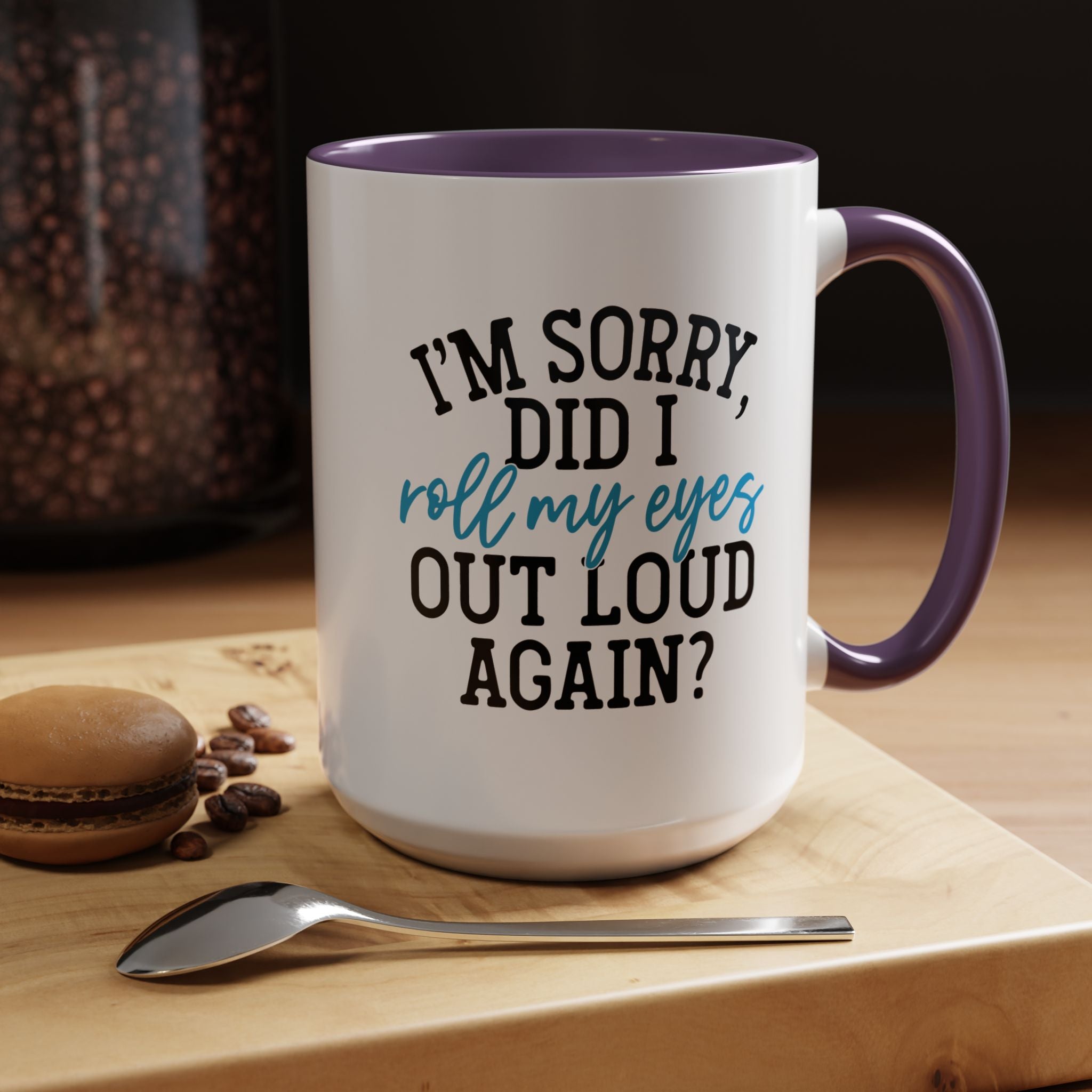 Sarcastic Eye Roll Coffee Mug – 11oz & 15oz Funny Quote, Colorful Interior