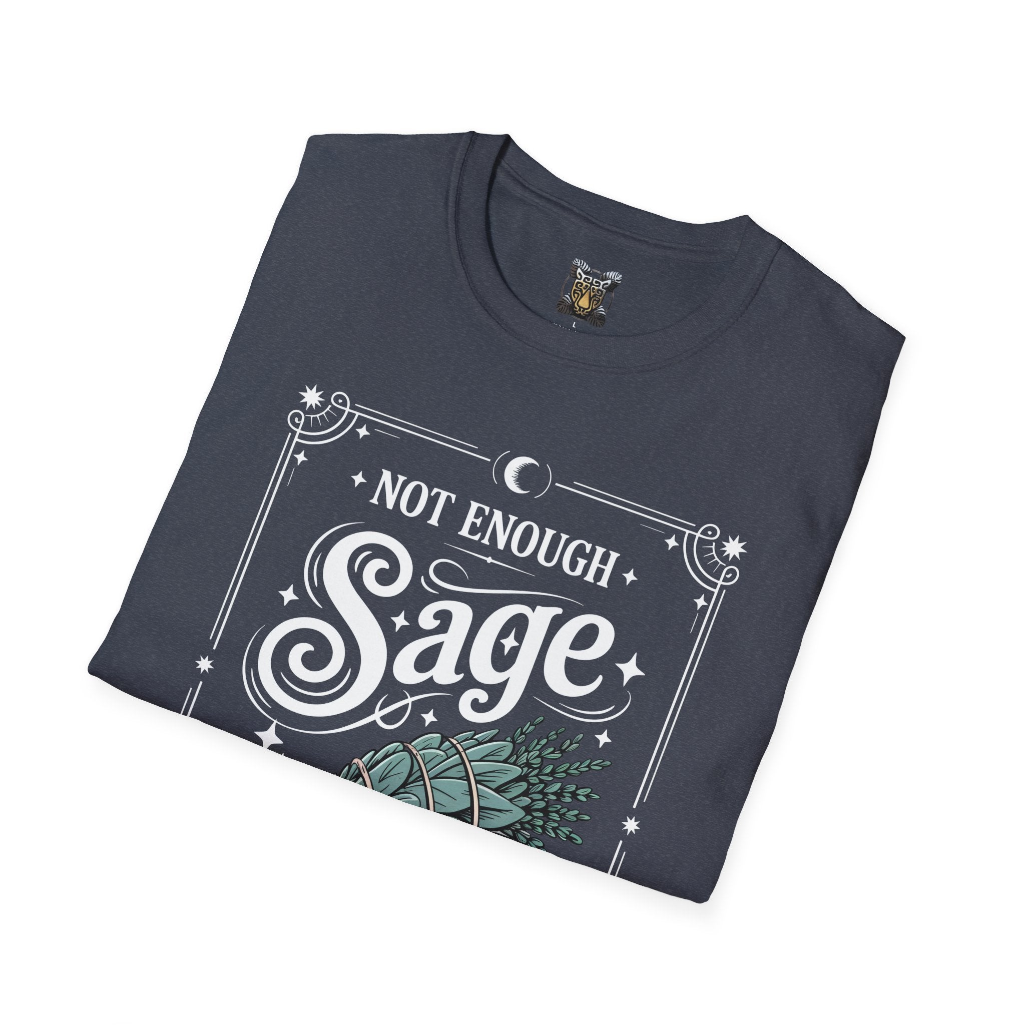 Not Enough Sage for This Sht – Spiritual Sass