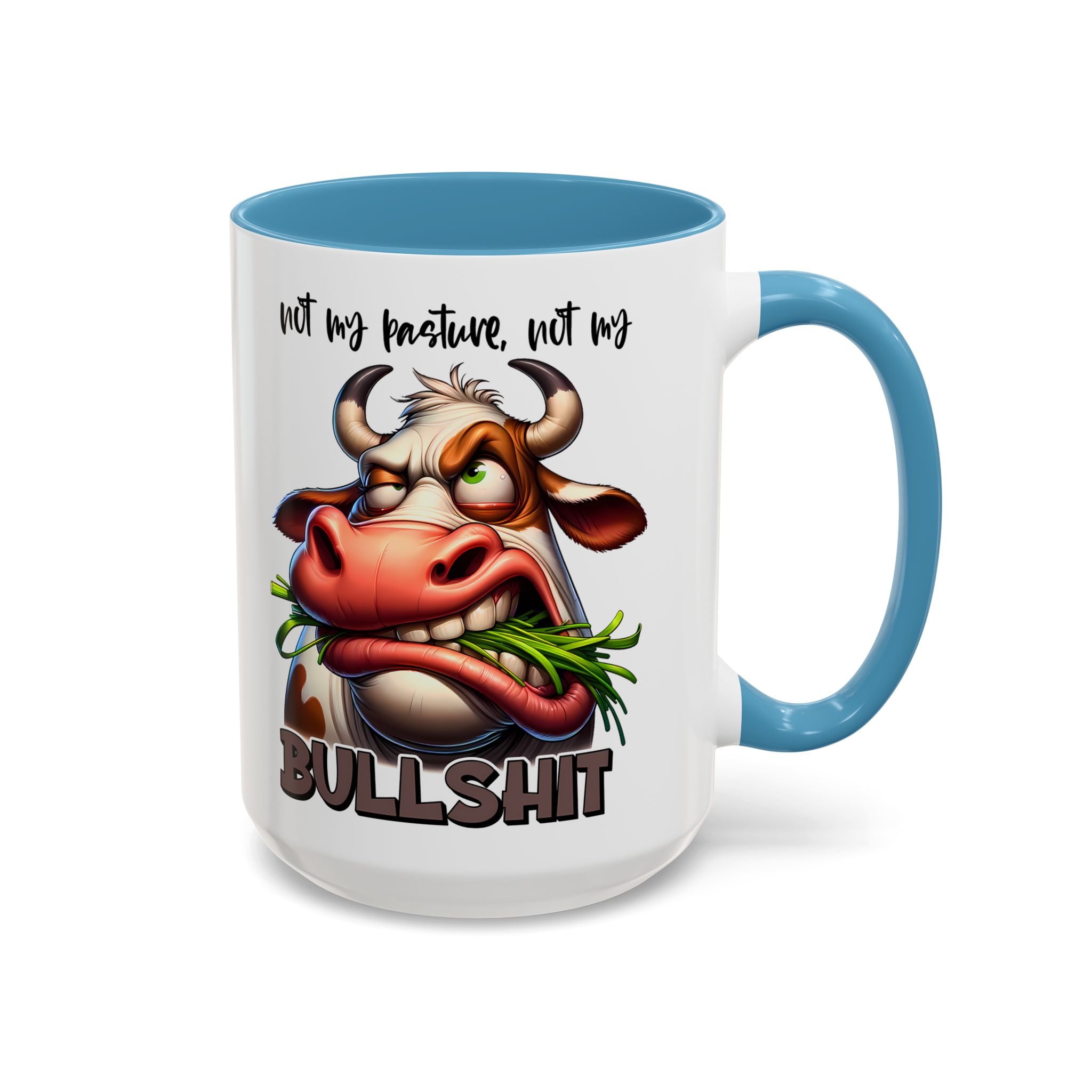 Not My Pasture, Not My Bull Mug