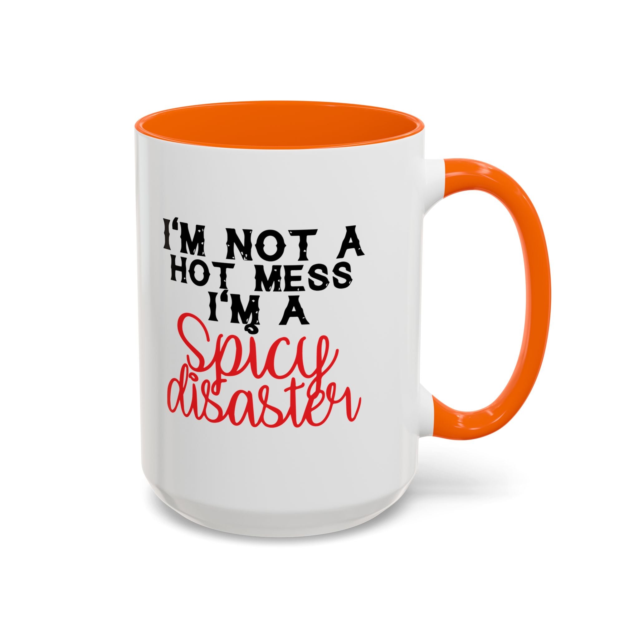 Sassy Coffee Mug – 11oz & 15oz Funny Spicy Disaster Quote, Colorful Interior