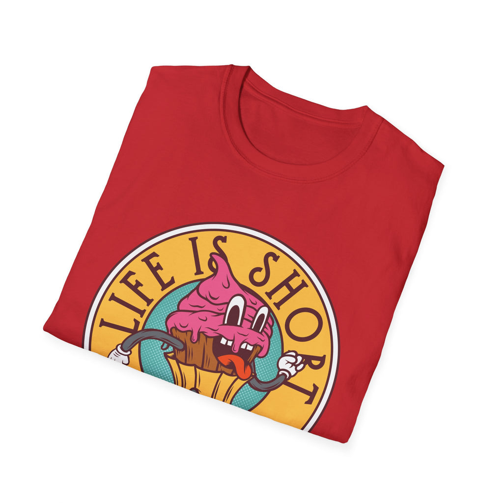 Life Is Short, Eat Dessert First – Sweet Tooth