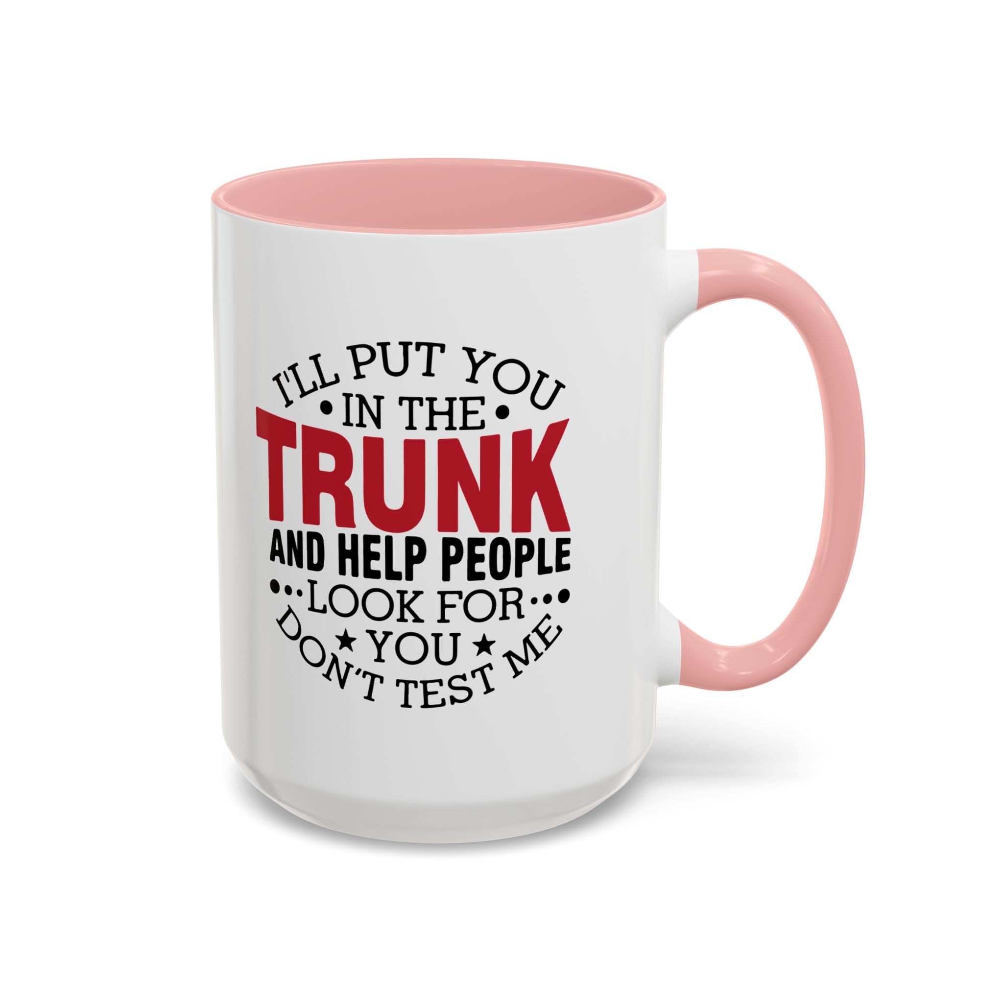 Dark Humor Coffee Mug – 11oz & 15oz Funny Threat Quote, Colorful Interior