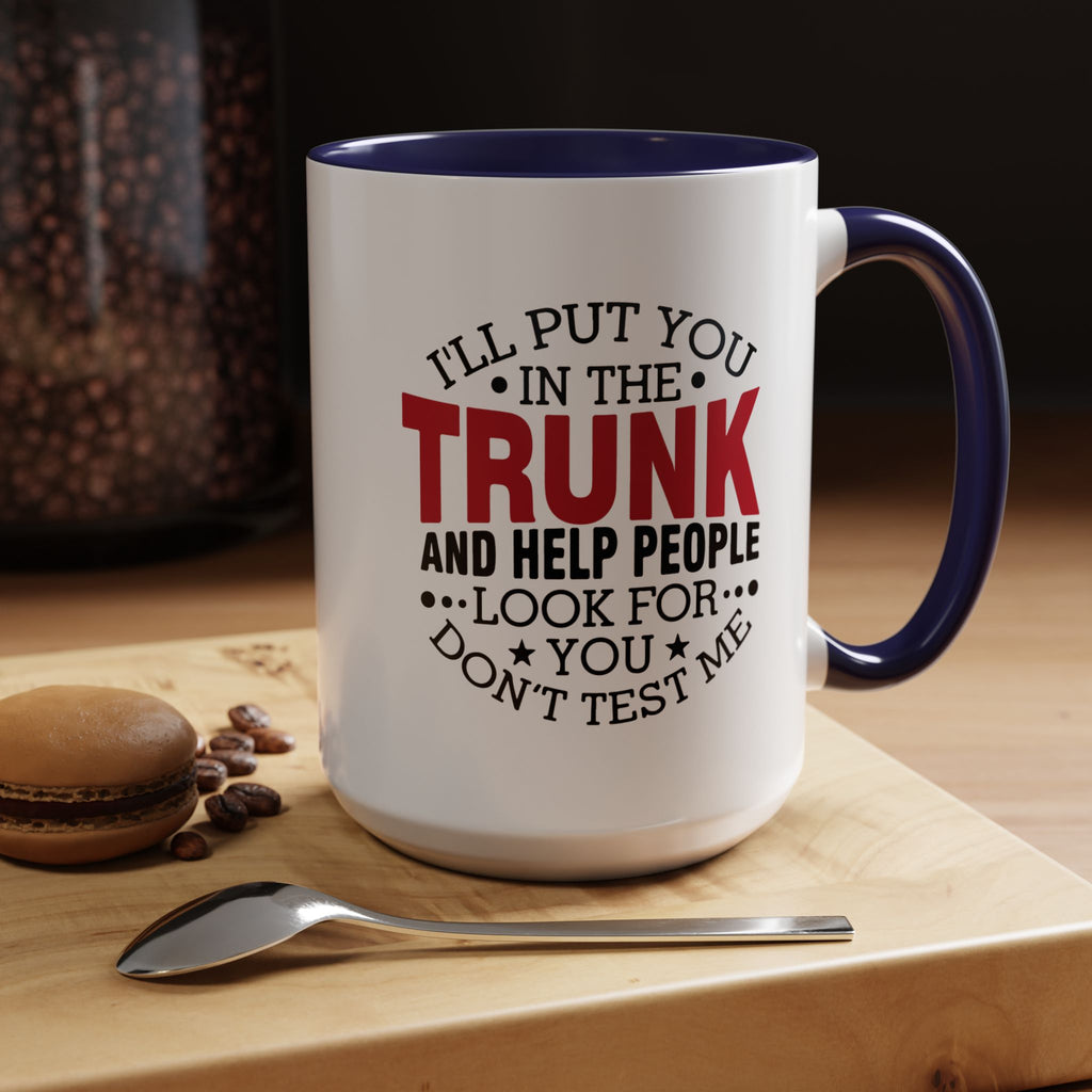Dark Humor Coffee Mug – 11oz & 15oz Funny Threat Quote, Colorful Interior