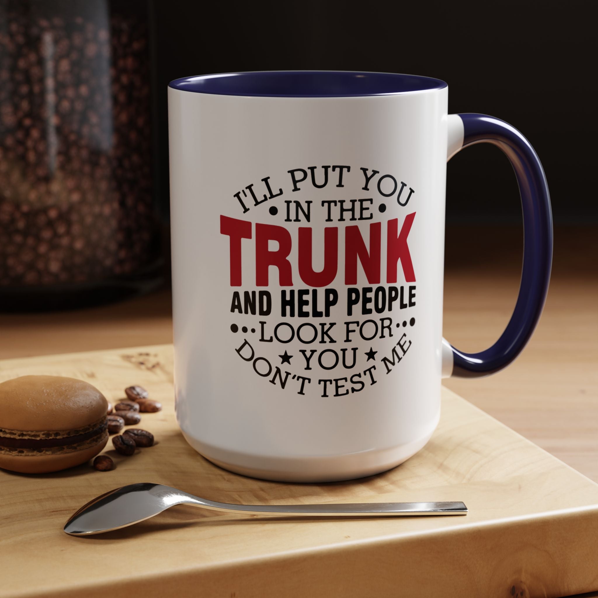 Dark Humor Coffee Mug – 11oz & 15oz Funny Threat Quote, Colorful Interior