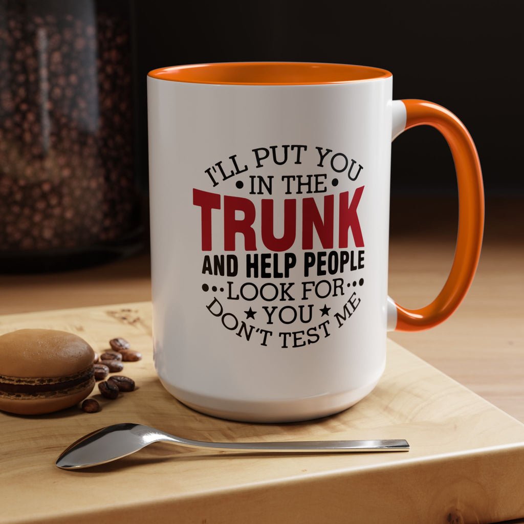 Dark Humor Coffee Mug – 11oz & 15oz Funny Threat Quote, Colorful Interior