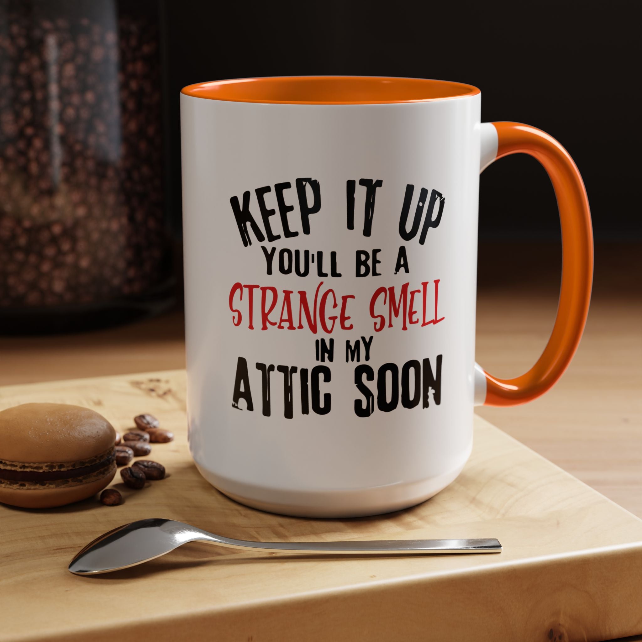 Dark Humor Coffee Mug – 11oz & 15oz Sarcastic Attic Quote, Colorful Interior