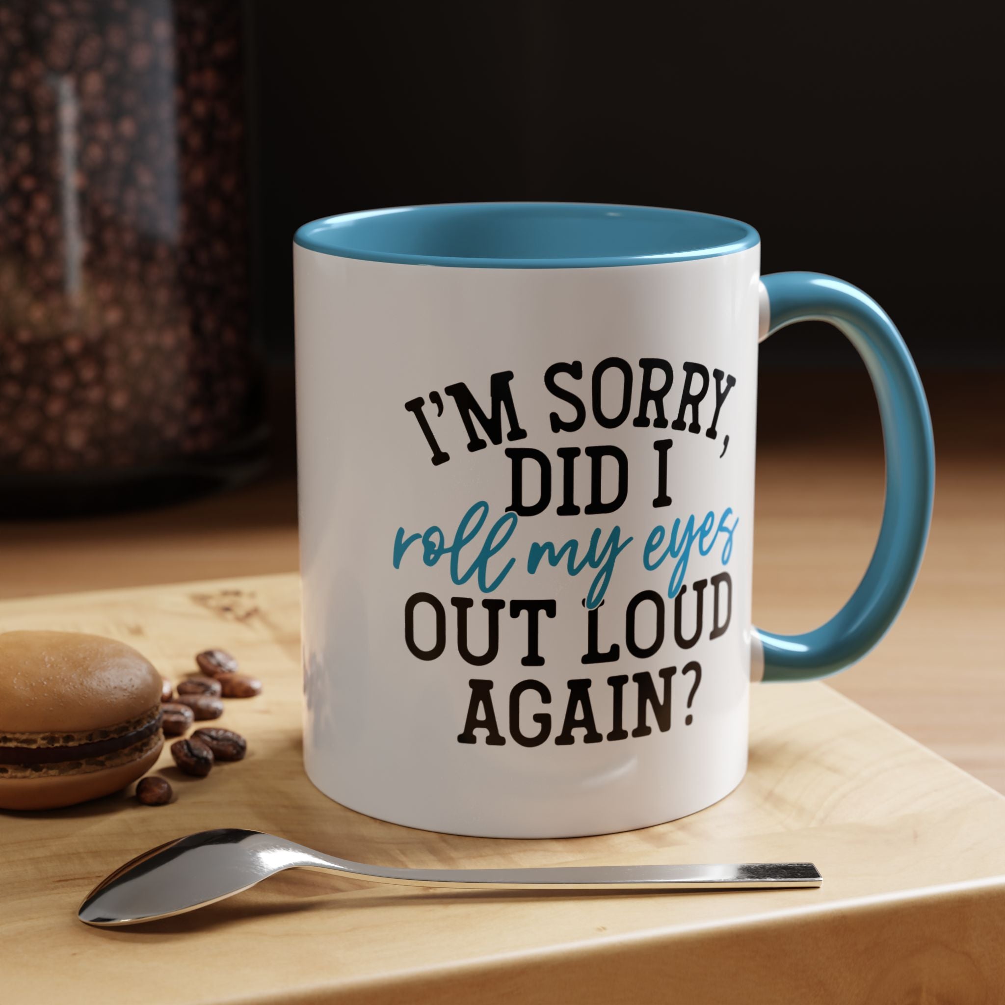 Sarcastic Eye Roll Coffee Mug – 11oz & 15oz Funny Quote, Colorful Interior