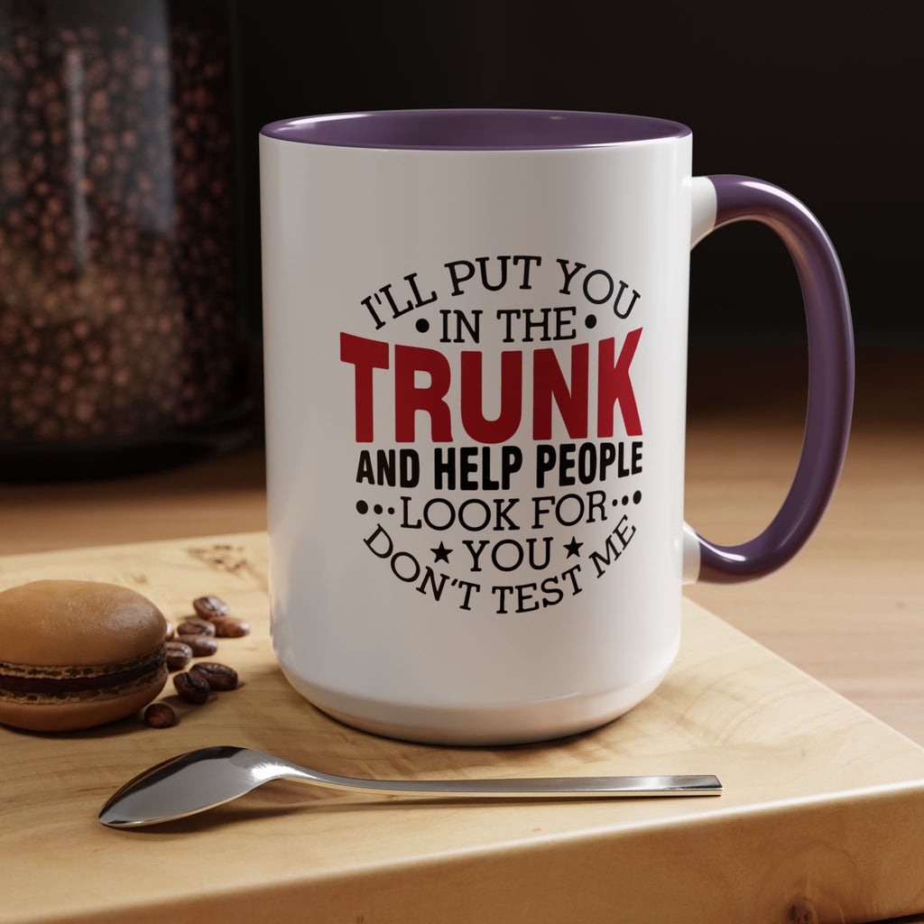 Dark Humor Coffee Mug – 11oz & 15oz Funny Threat Quote, Colorful Interior