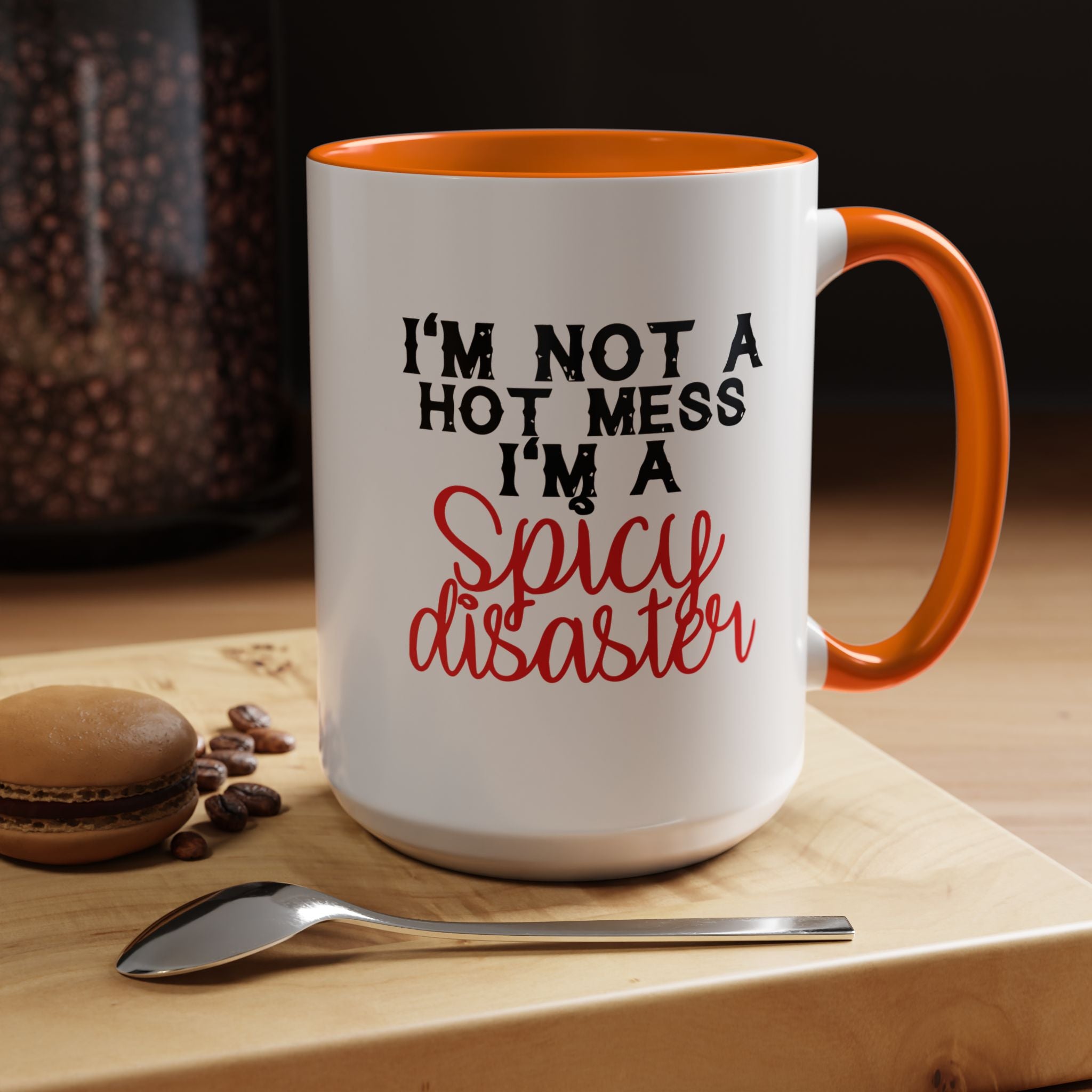 Sassy Coffee Mug – 11oz & 15oz Funny Spicy Disaster Quote, Colorful Interior