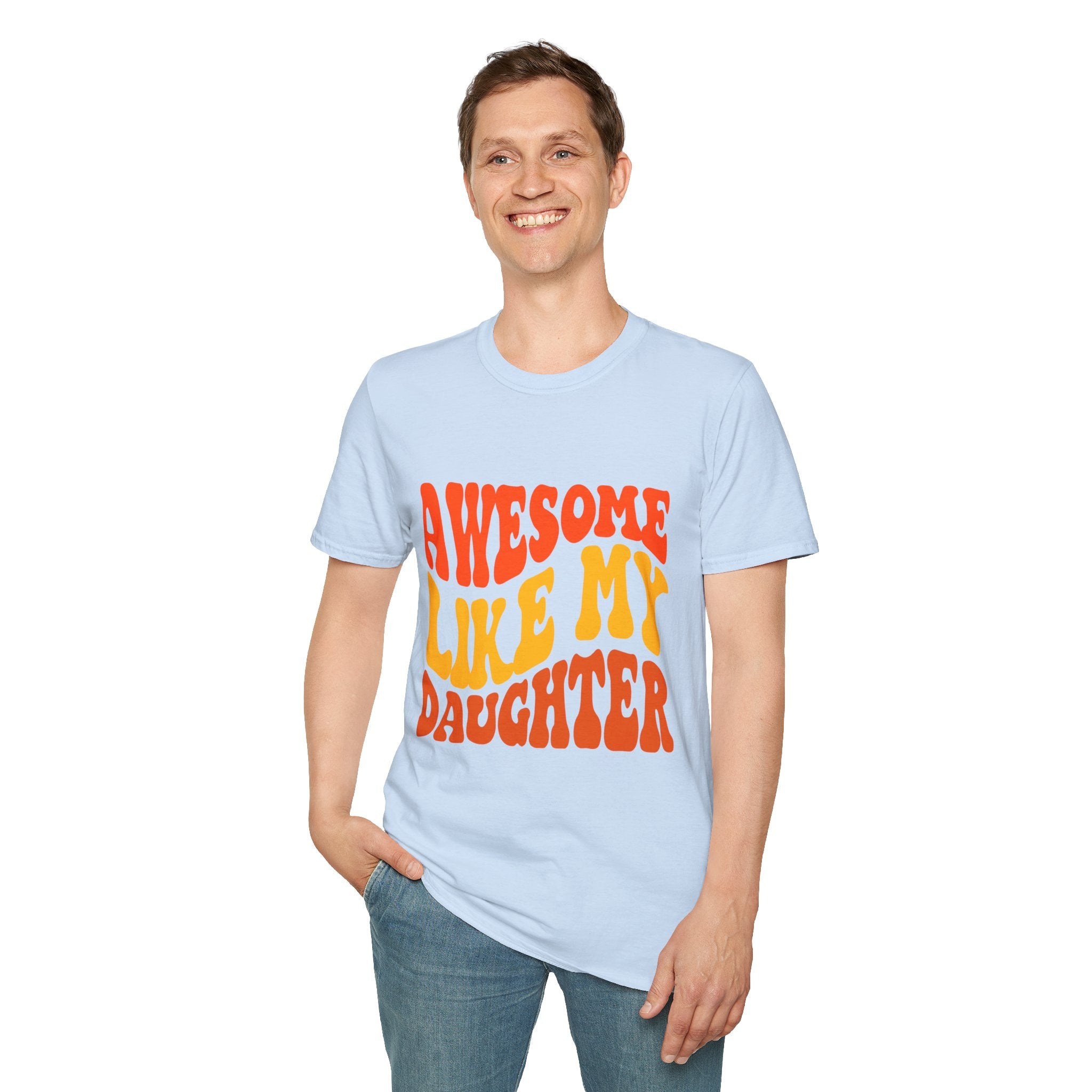 Awesome Like My Daughter T-Shirt – Funny Dad & Mom Graphic Tee, Proud Parent Shirt, Unisex Family Gift Apparel
