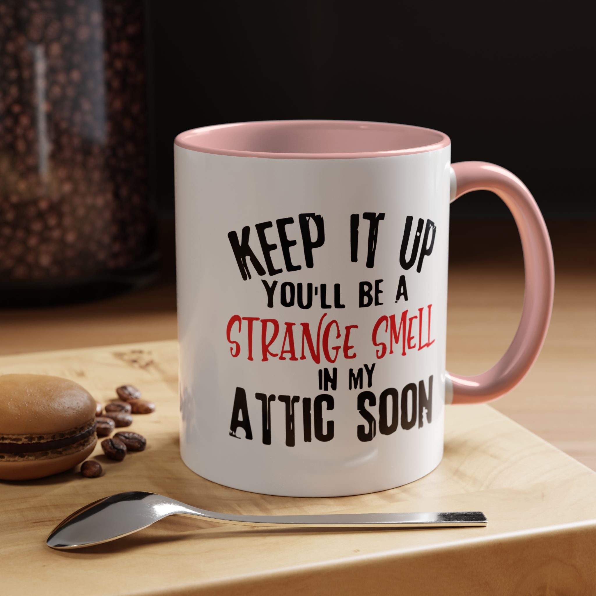 Dark Humor Coffee Mug – 11oz & 15oz Sarcastic Attic Quote, Colorful Interior