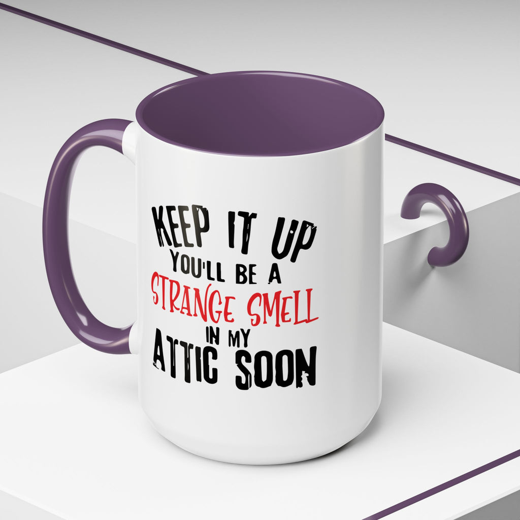 Dark Humor Coffee Mug – 11oz & 15oz Sarcastic Attic Quote, Colorful Interior