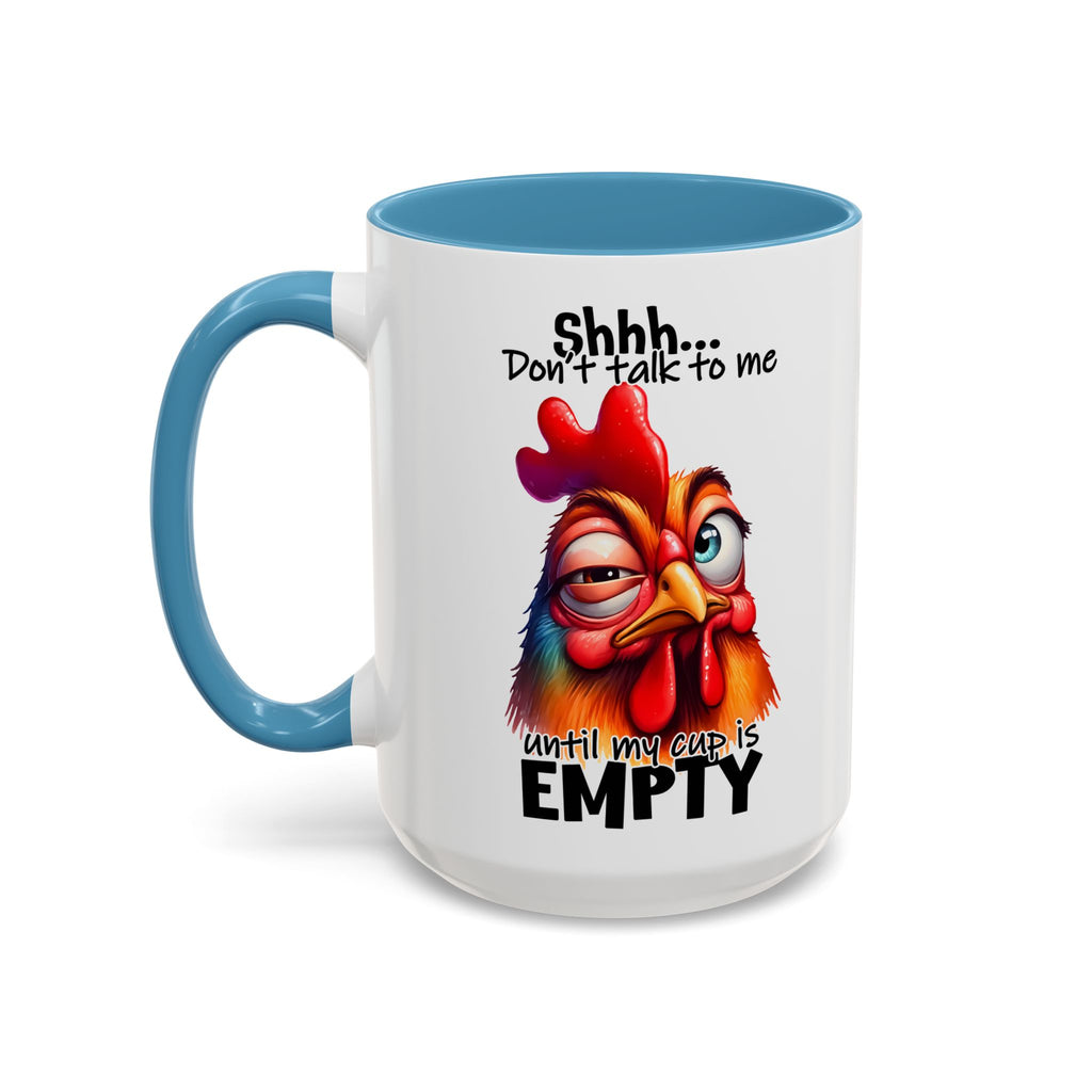 Shhh… Don’t Talk to Me Until My Cup Is Empty – Silence First Mug