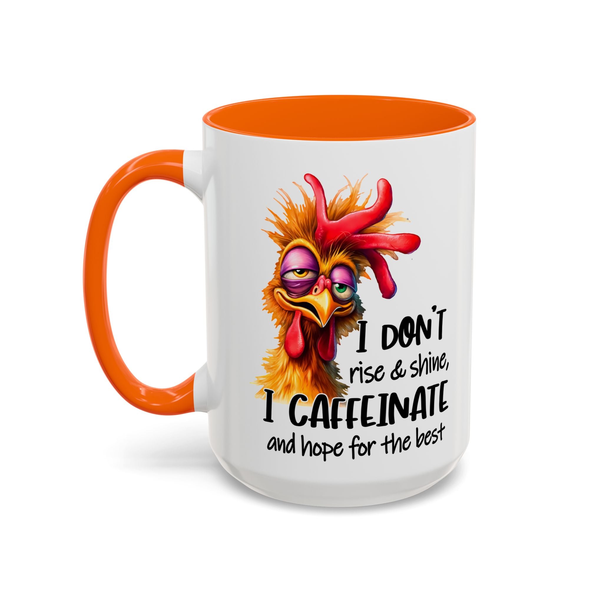 I Don’t Rise and Shine – I Caffeinate and Hope for the Best Mug