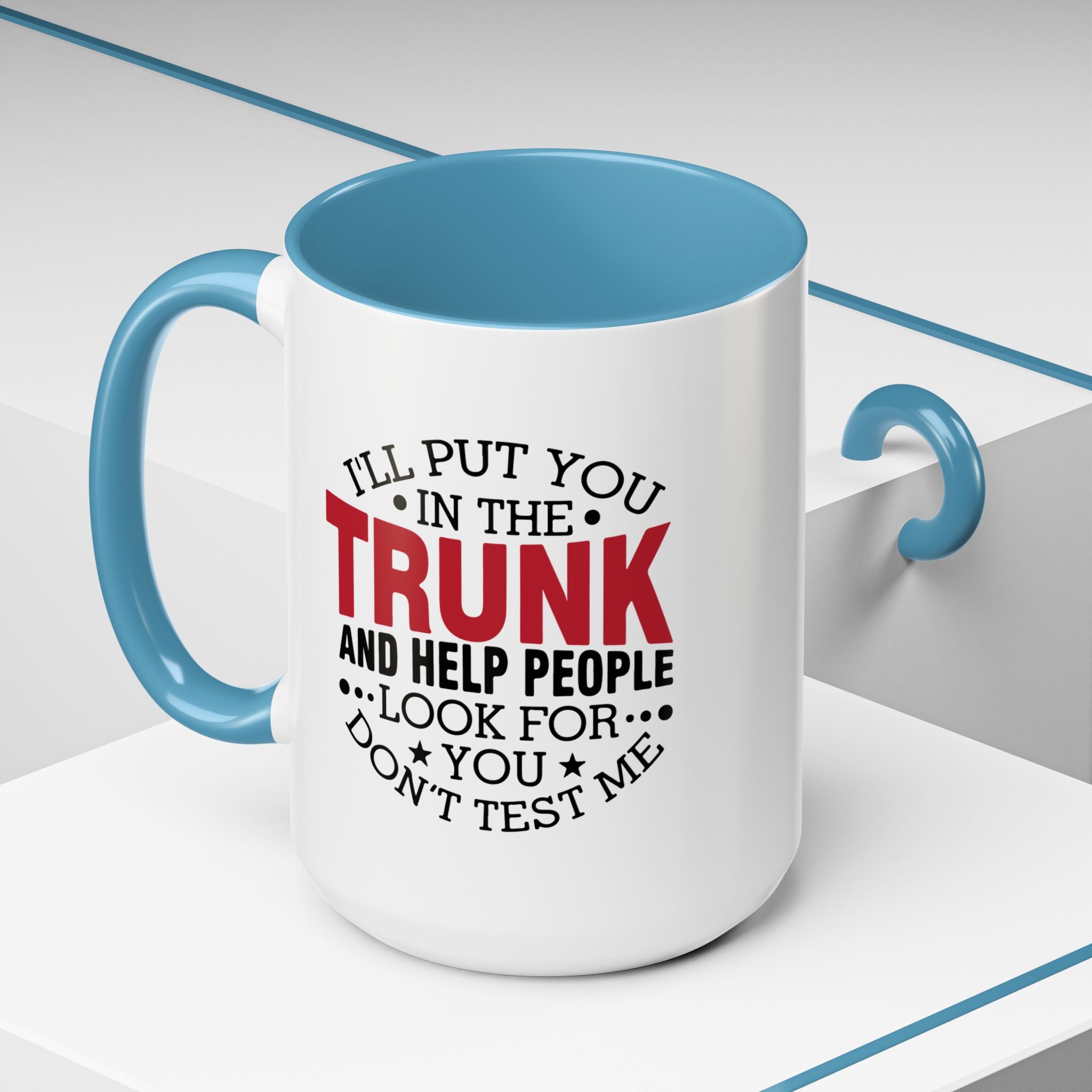 Dark Humor Coffee Mug – 11oz & 15oz Funny Threat Quote, Colorful Interior