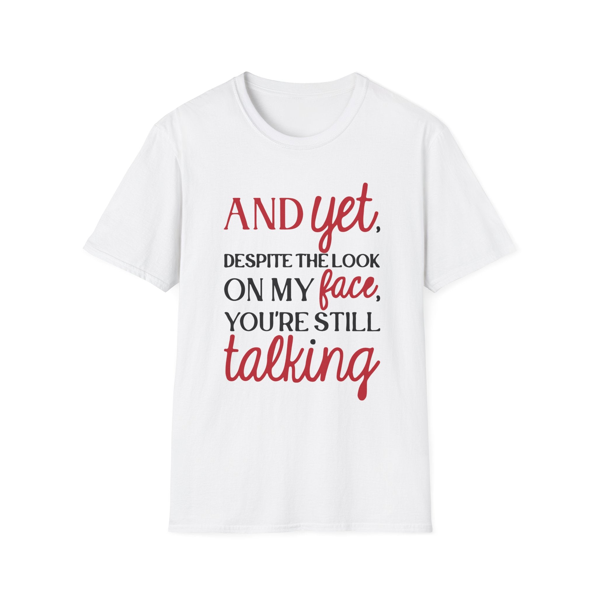 Still Talking – Savage Expression T-Shirt