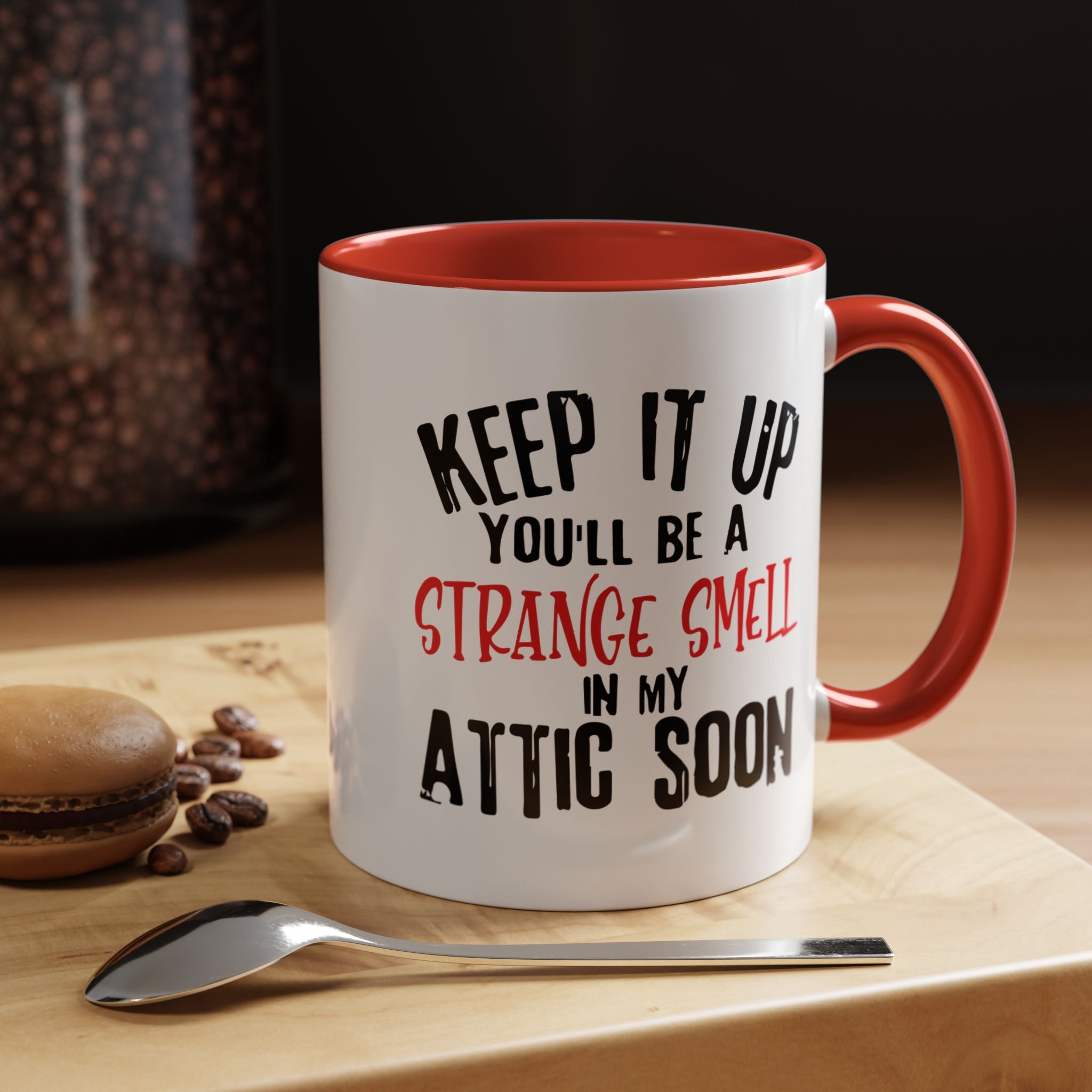 Dark Humor Coffee Mug – 11oz & 15oz Sarcastic Attic Quote, Colorful Interior