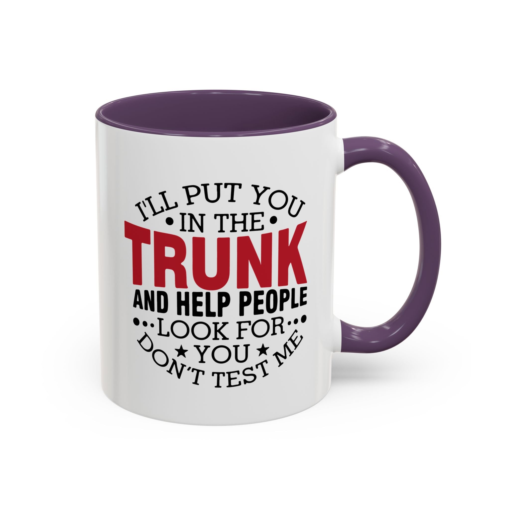 Dark Humor Coffee Mug – 11oz & 15oz Funny Threat Quote, Colorful Interior