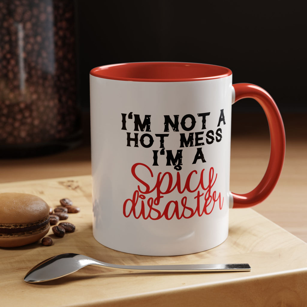 Sassy Coffee Mug – 11oz & 15oz Funny Spicy Disaster Quote, Colorful Interior