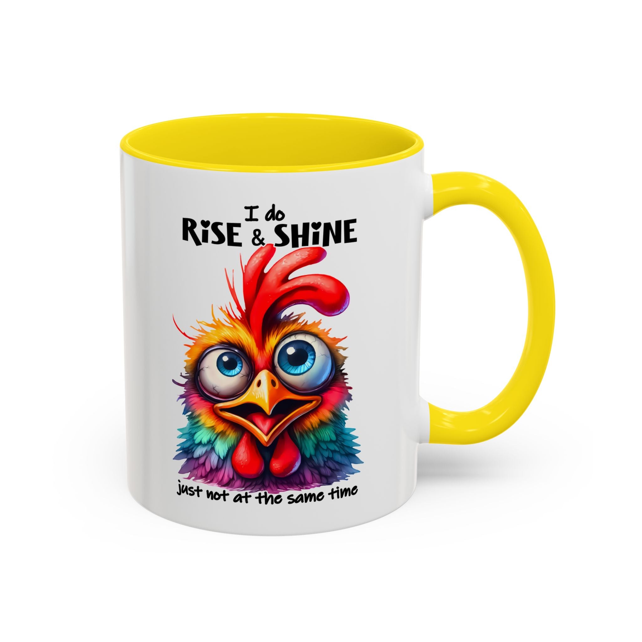 I Do Rise and Shine – But Not at the Same Time Mug