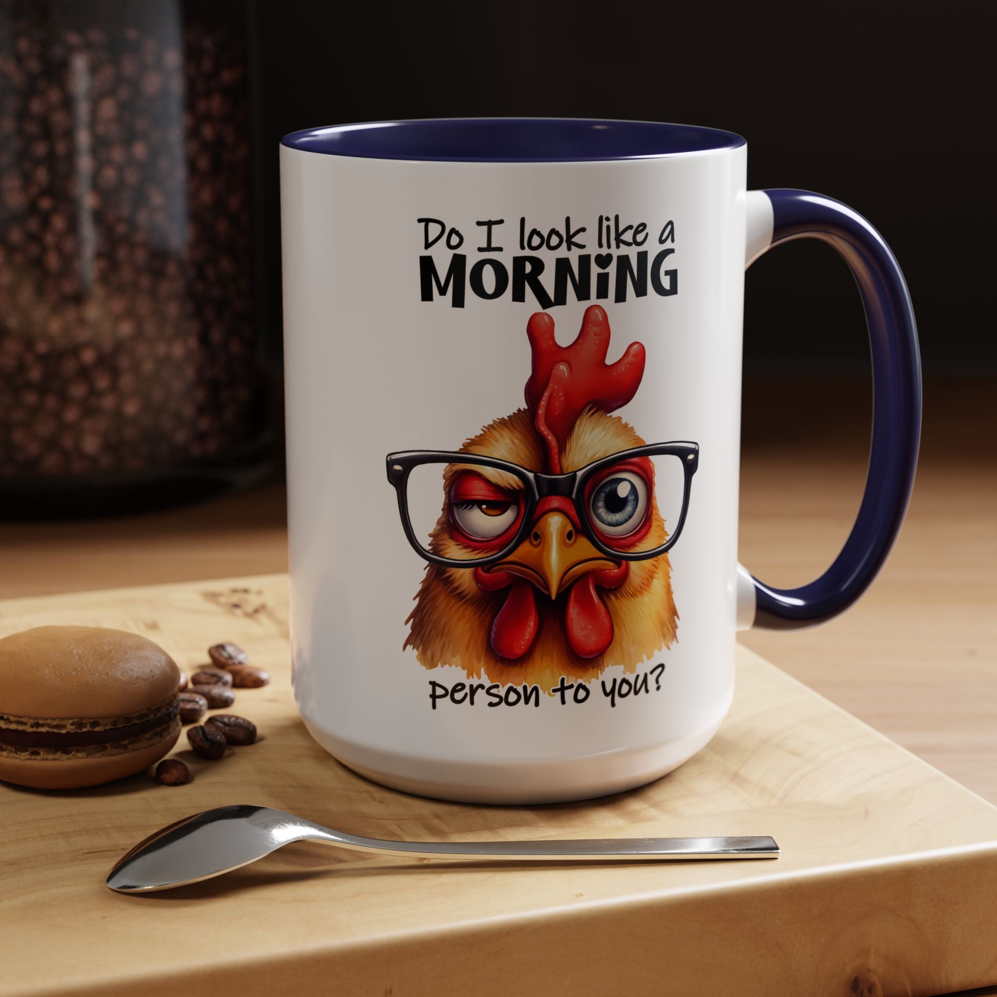 Do I Look Like a Morning Person? – Serious Chicken Mug