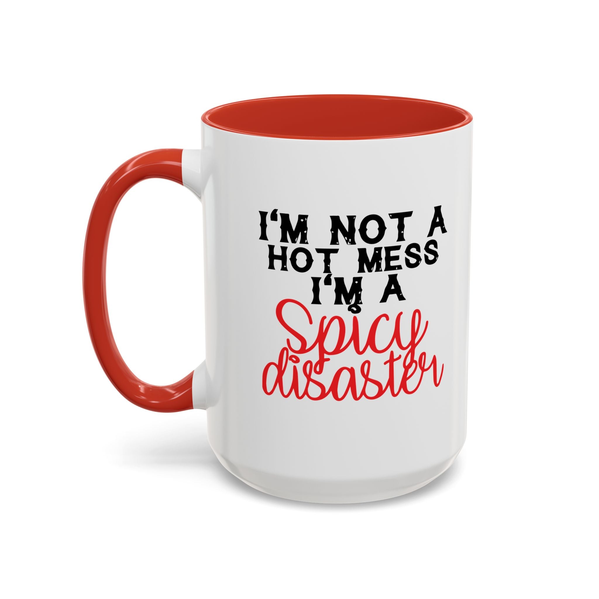 Sassy Coffee Mug – 11oz & 15oz Funny Spicy Disaster Quote, Colorful Interior