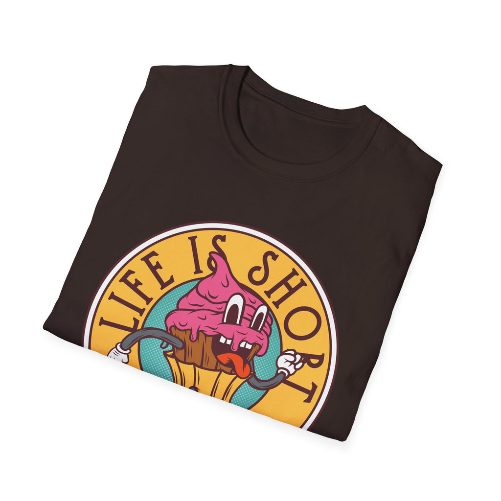 Life Is Short, Eat Dessert First – Sweet Tooth