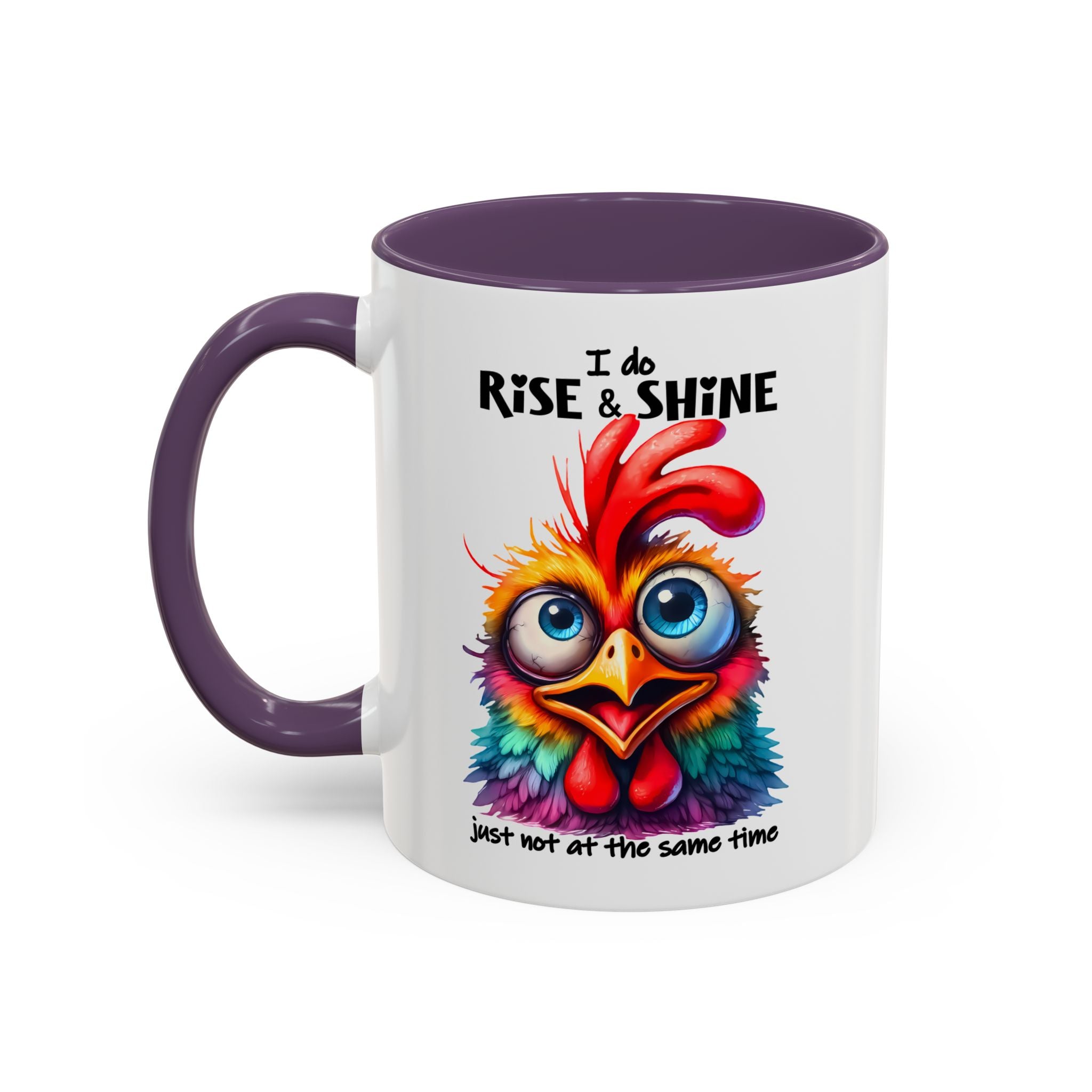 I Do Rise and Shine – But Not at the Same Time Mug