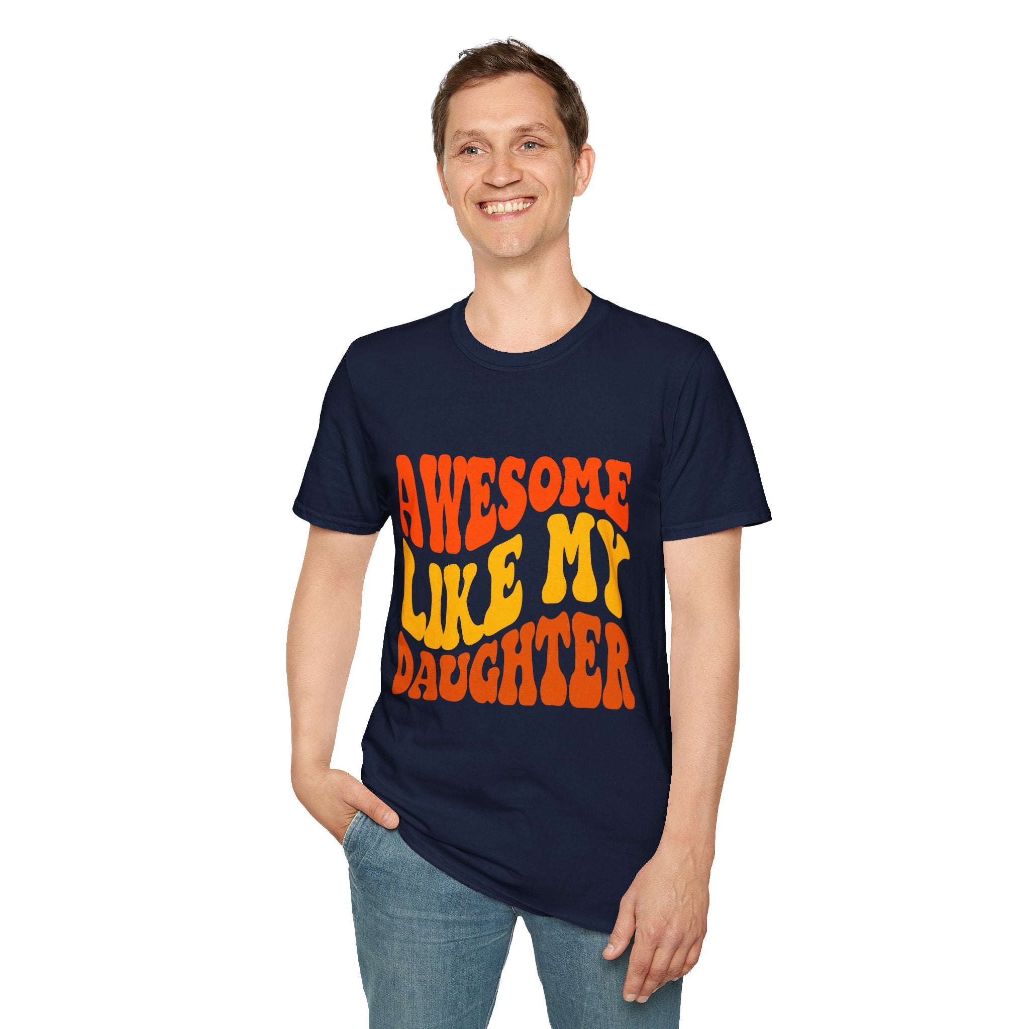 Awesome Like My Daughter T-Shirt – Funny Dad & Mom Graphic Tee, Proud Parent Shirt, Unisex Family Gift Apparel