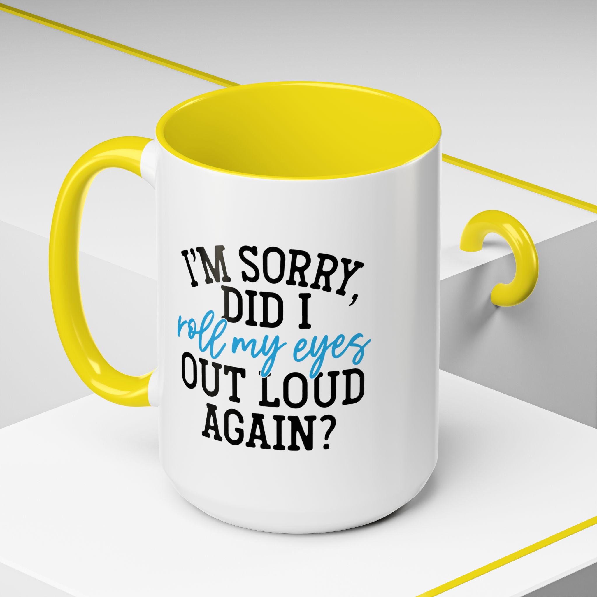 Sarcastic Eye Roll Coffee Mug – 11oz & 15oz Funny Quote, Colorful Interior