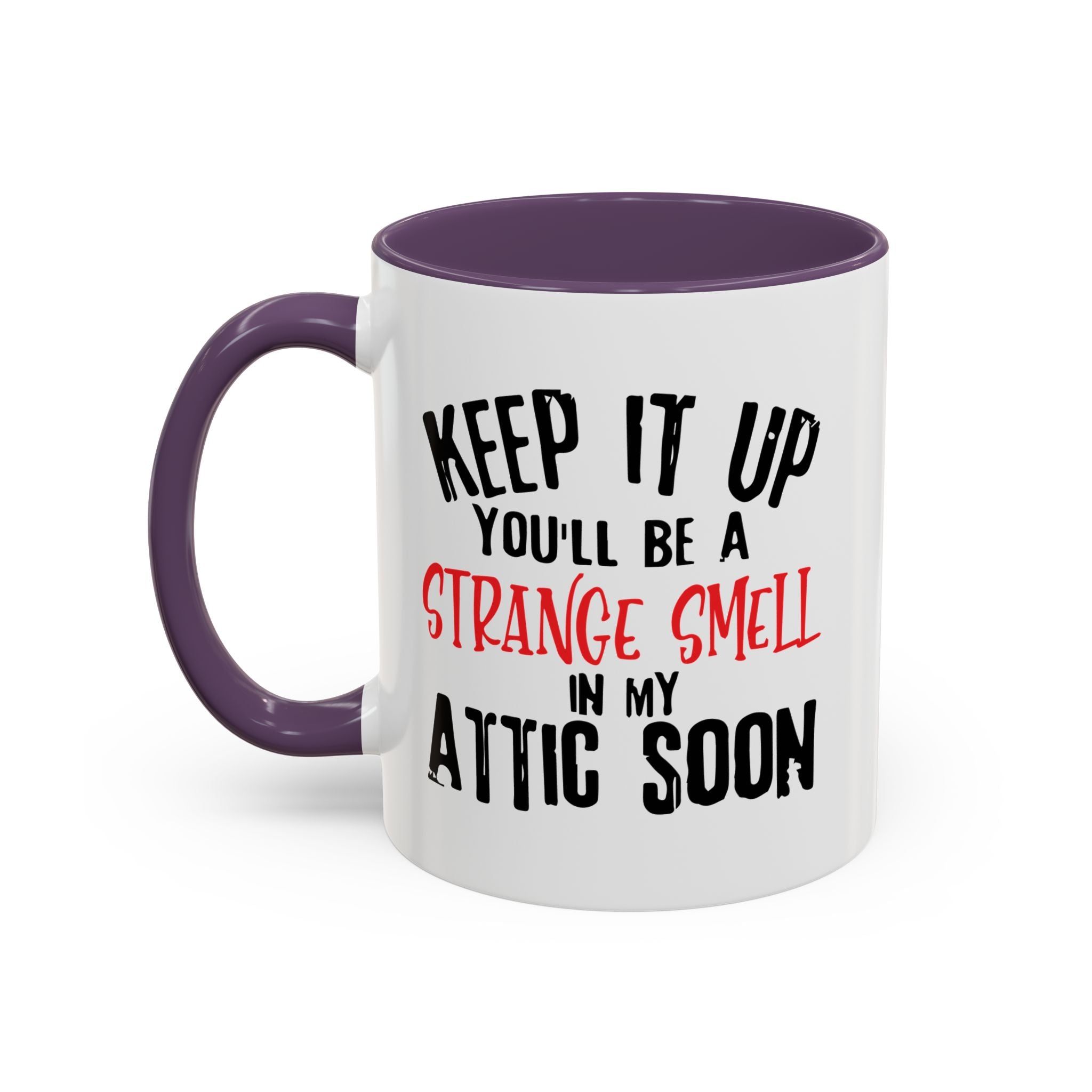 Dark Humor Coffee Mug – 11oz & 15oz Sarcastic Attic Quote, Colorful Interior
