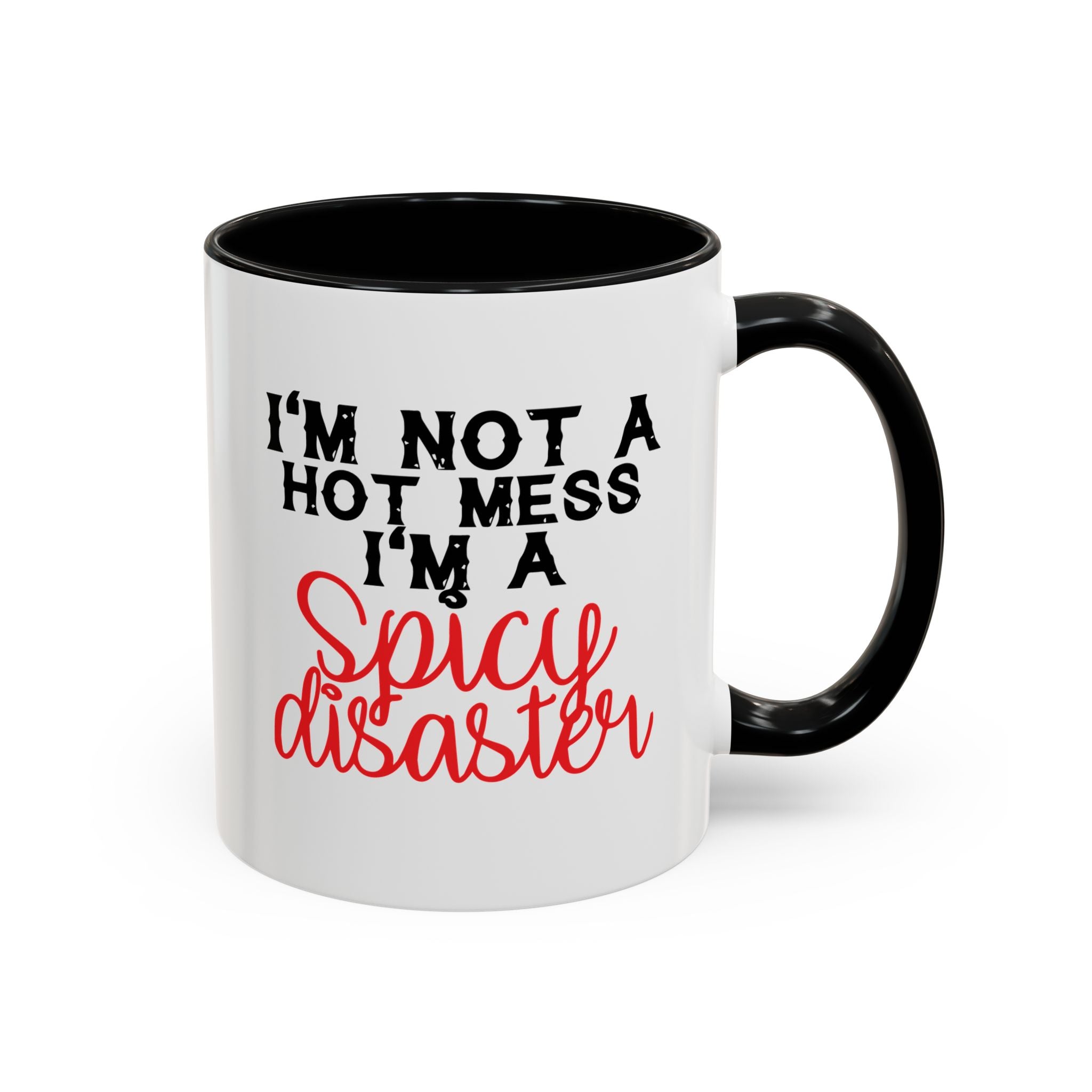 Sassy Coffee Mug – 11oz & 15oz Funny Spicy Disaster Quote, Colorful Interior
