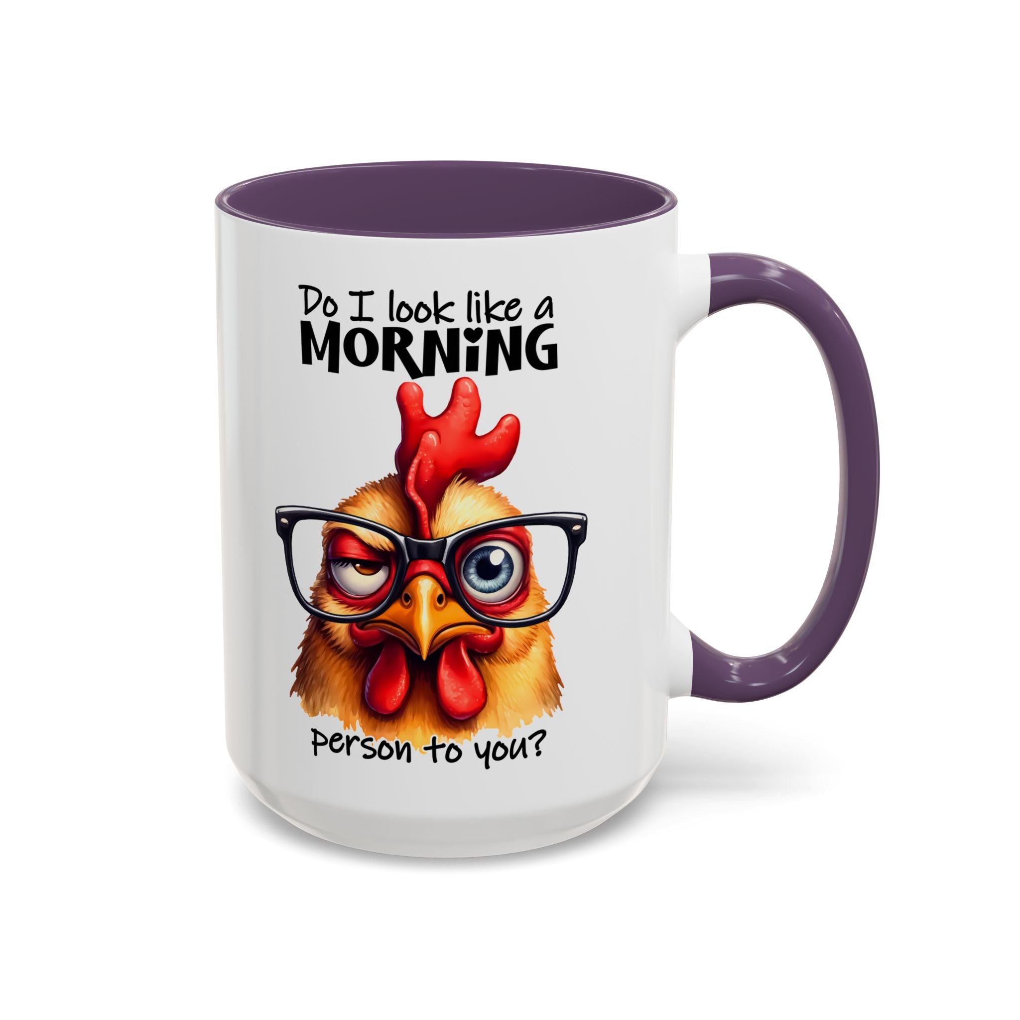 Do I Look Like a Morning Person? – Serious Chicken Mug