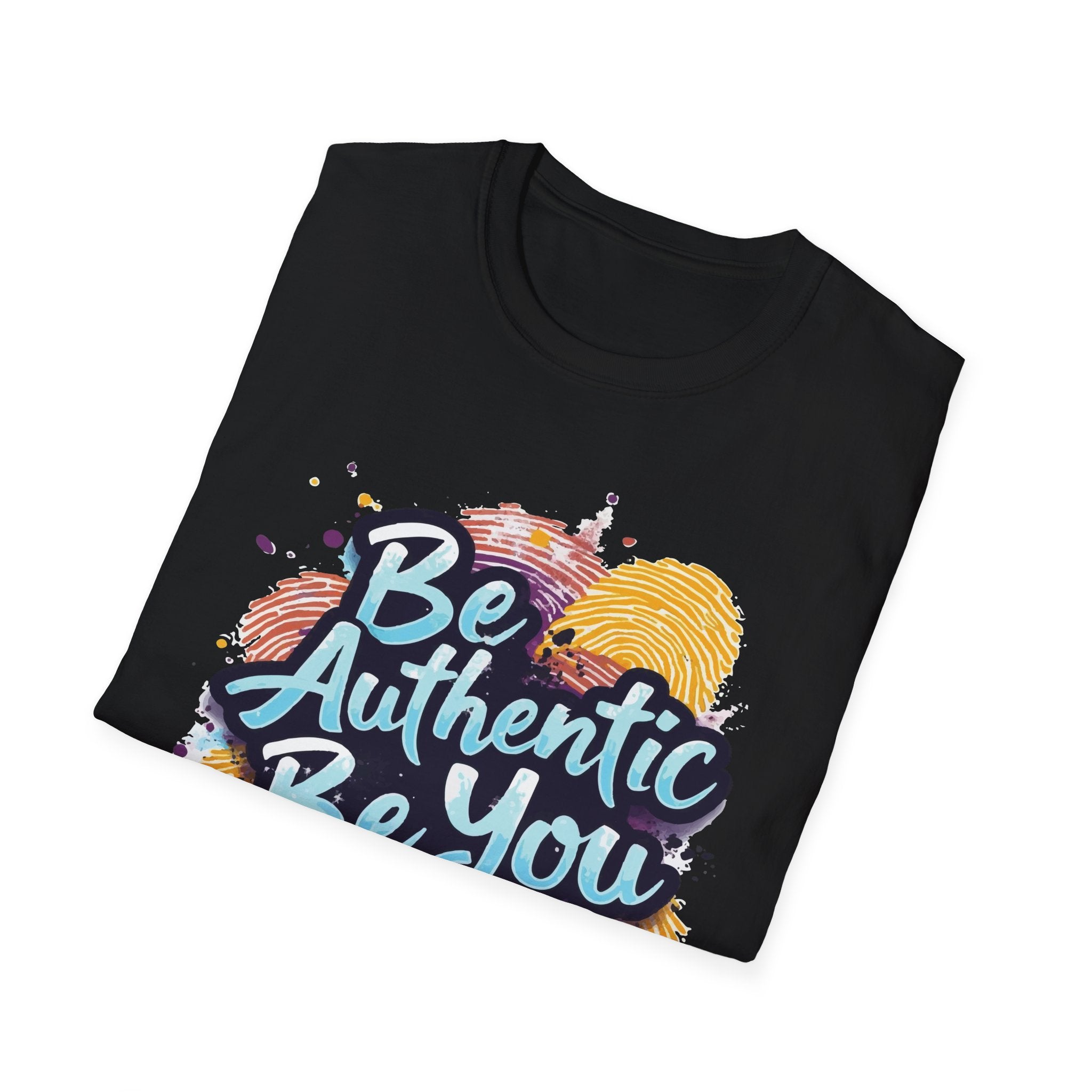 Be Authentic, Be You, Stay True – Inspirational Statement Tee