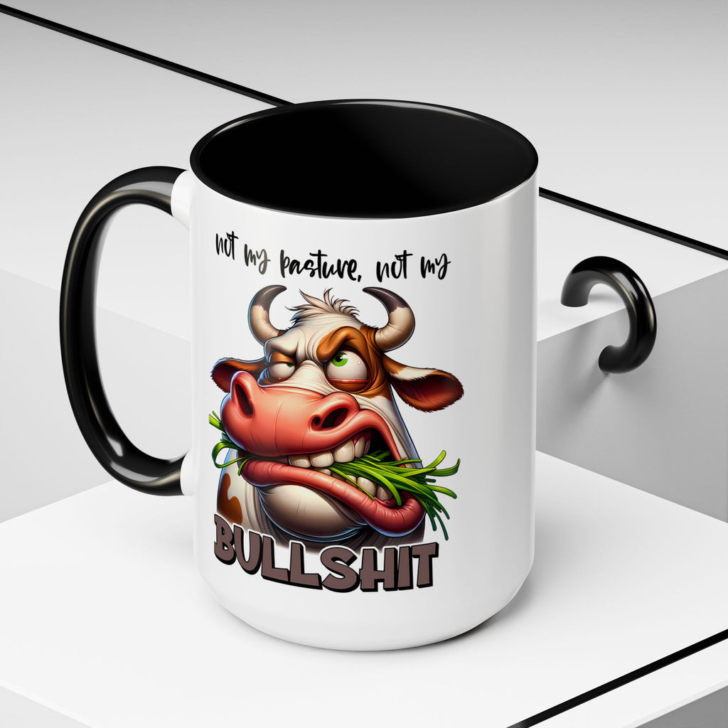 Not My Pasture, Not My Bull Mug