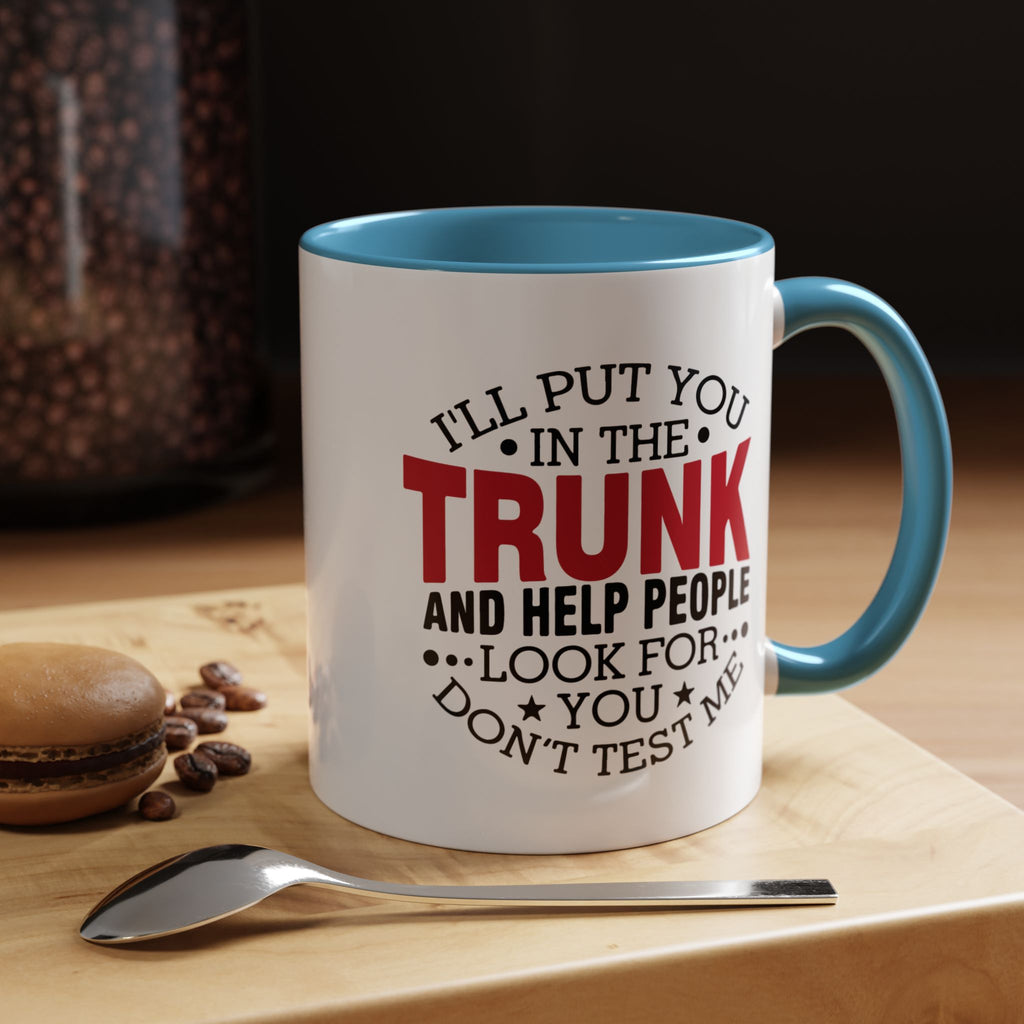 Dark Humor Coffee Mug – 11oz & 15oz Funny Threat Quote, Colorful Interior
