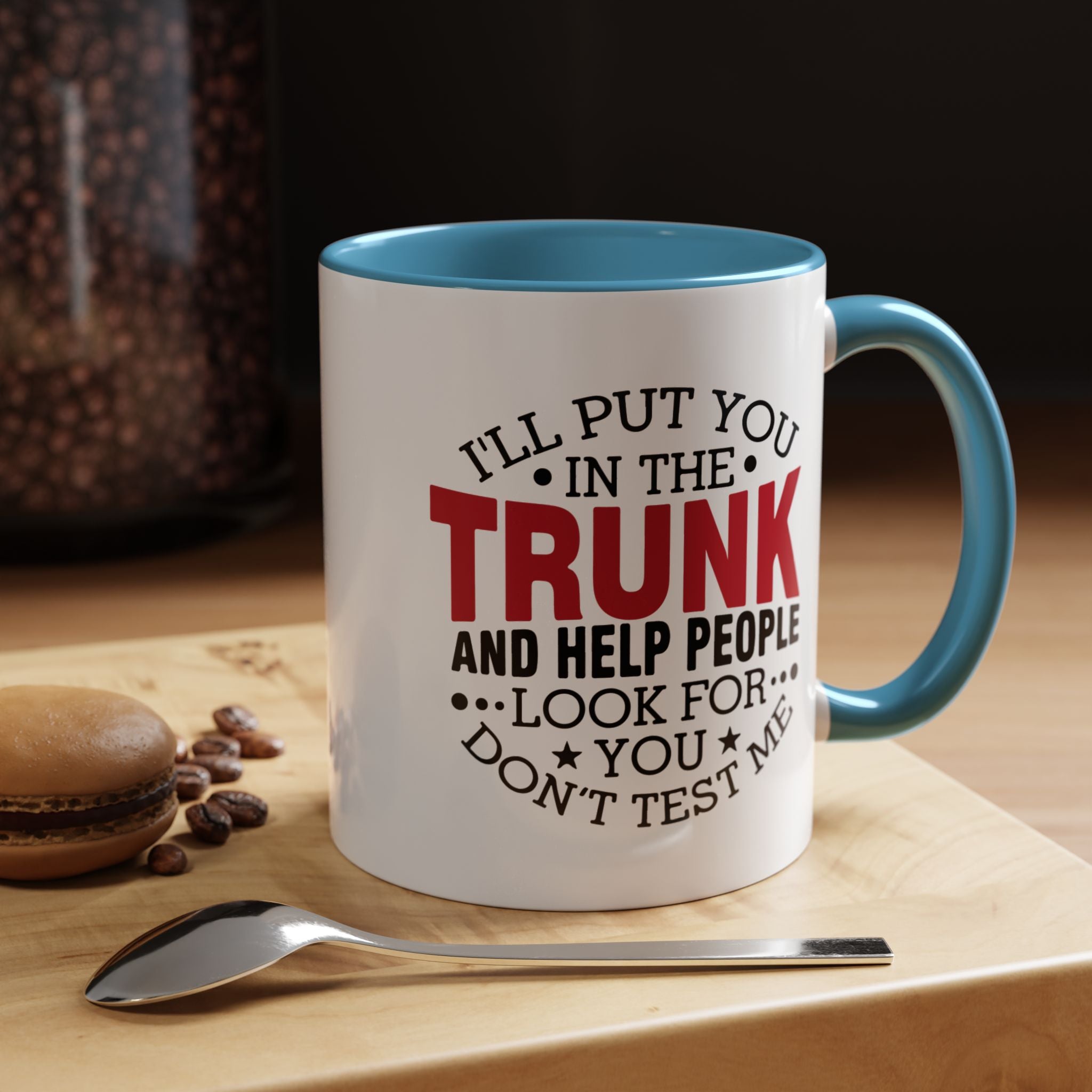 Dark Humor Coffee Mug – 11oz & 15oz Funny Threat Quote, Colorful Interior
