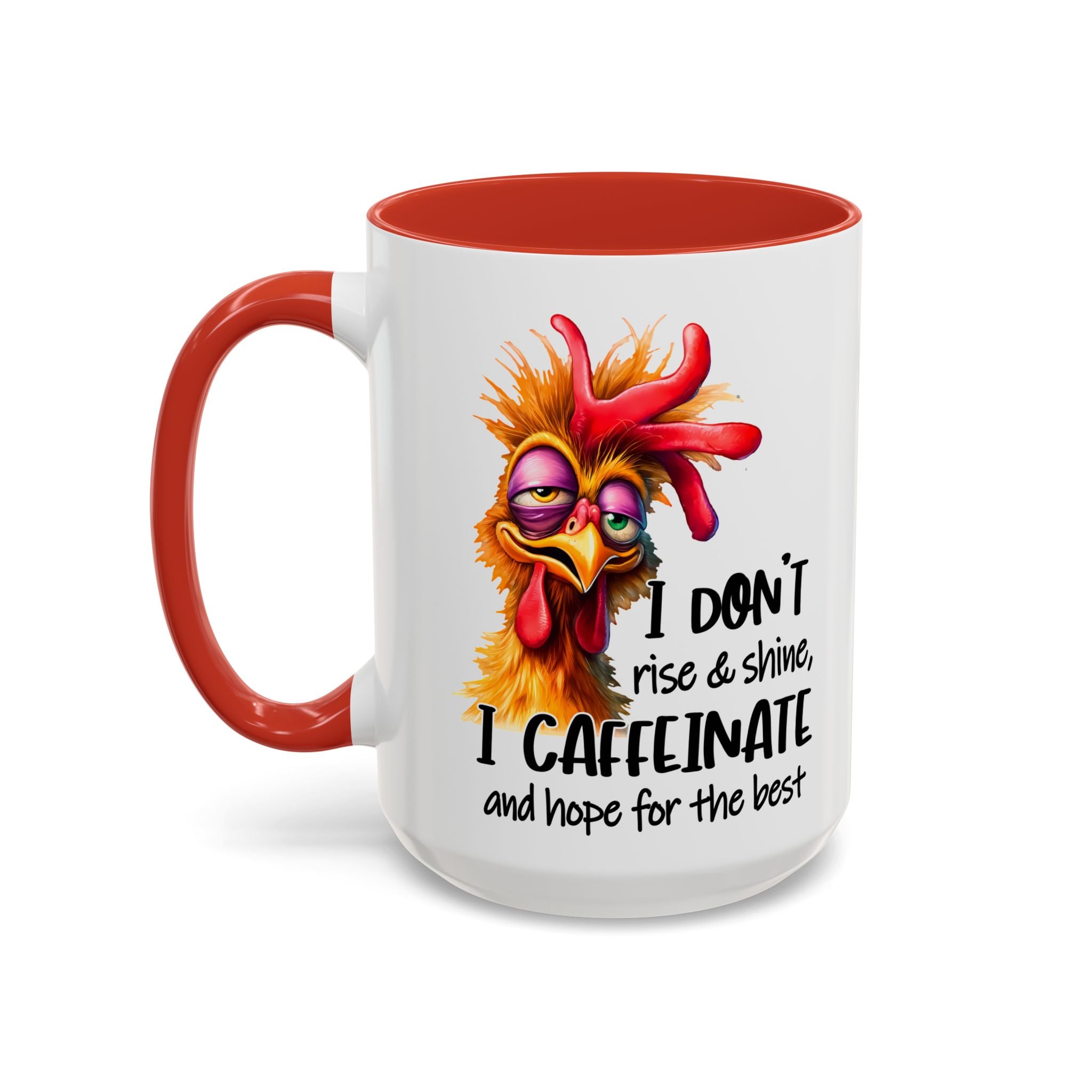 I Don’t Rise and Shine – I Caffeinate and Hope for the Best Mug