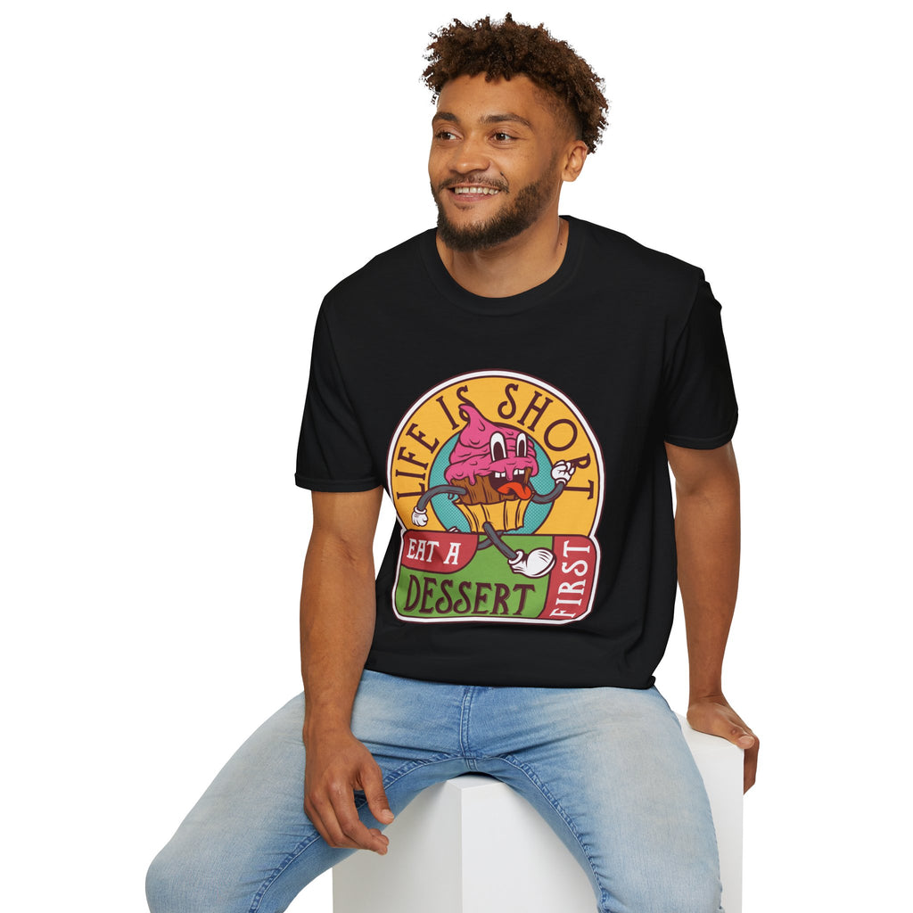 Life Is Short, Eat Dessert First – Sweet Tooth
