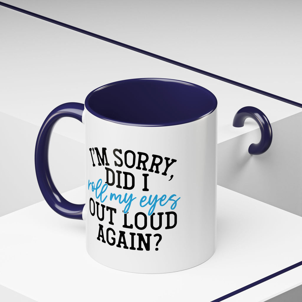 Sarcastic Eye Roll Coffee Mug – 11oz & 15oz Funny Quote, Colorful Interior
