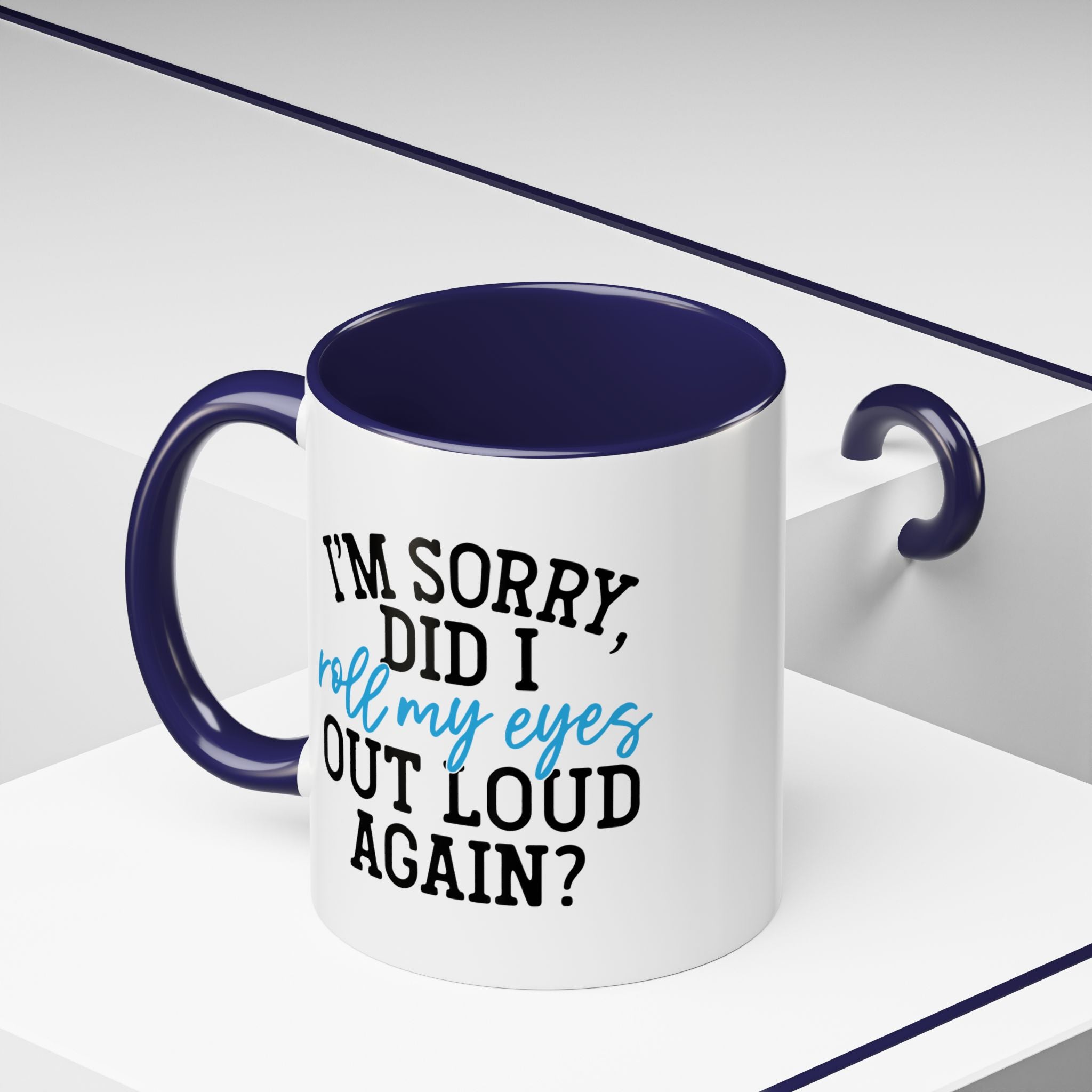 Sarcastic Eye Roll Coffee Mug – 11oz & 15oz Funny Quote, Colorful Interior