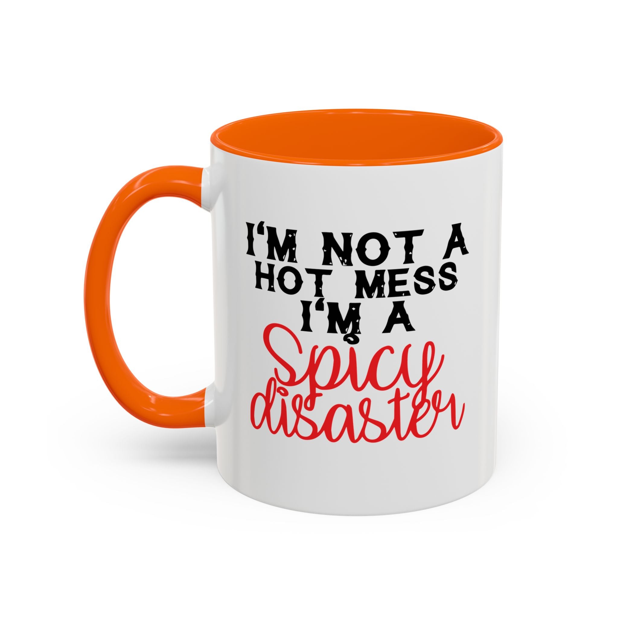 Sassy Coffee Mug – 11oz & 15oz Funny Spicy Disaster Quote, Colorful Interior