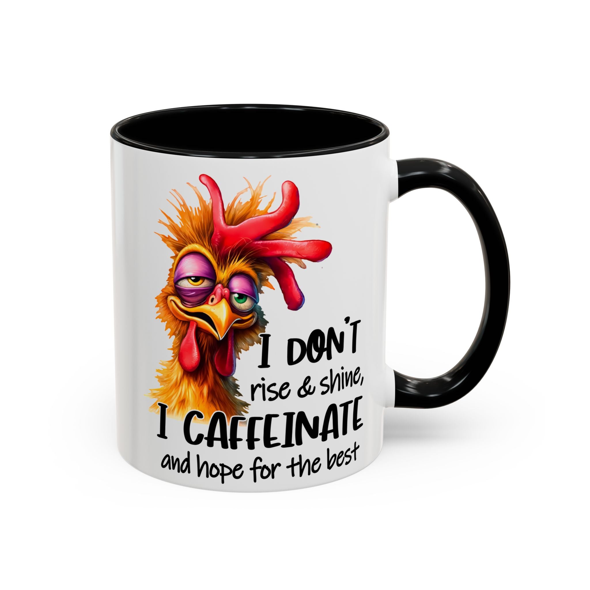 I Don’t Rise and Shine – I Caffeinate and Hope for the Best Mug