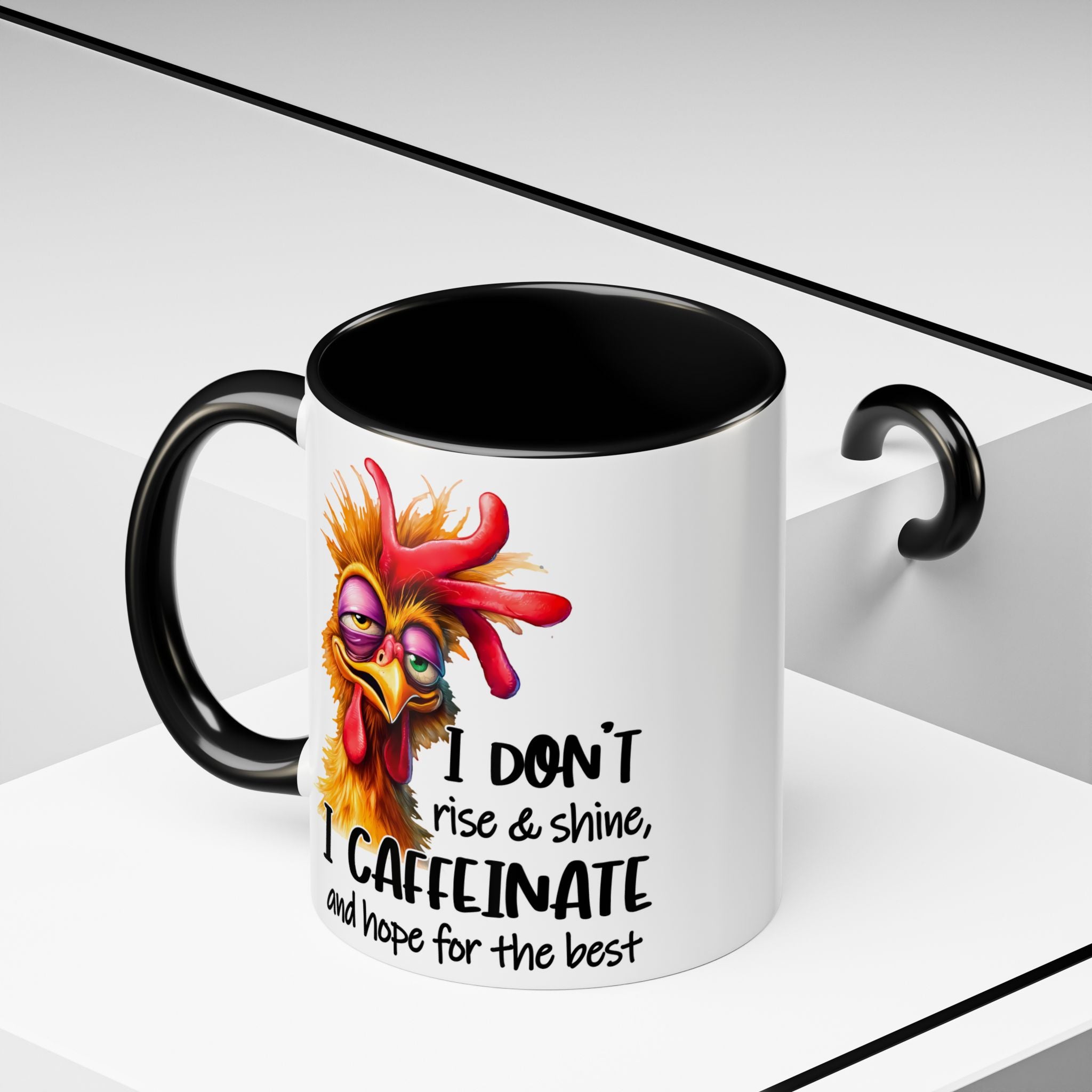 I Don’t Rise and Shine – I Caffeinate and Hope for the Best Mug