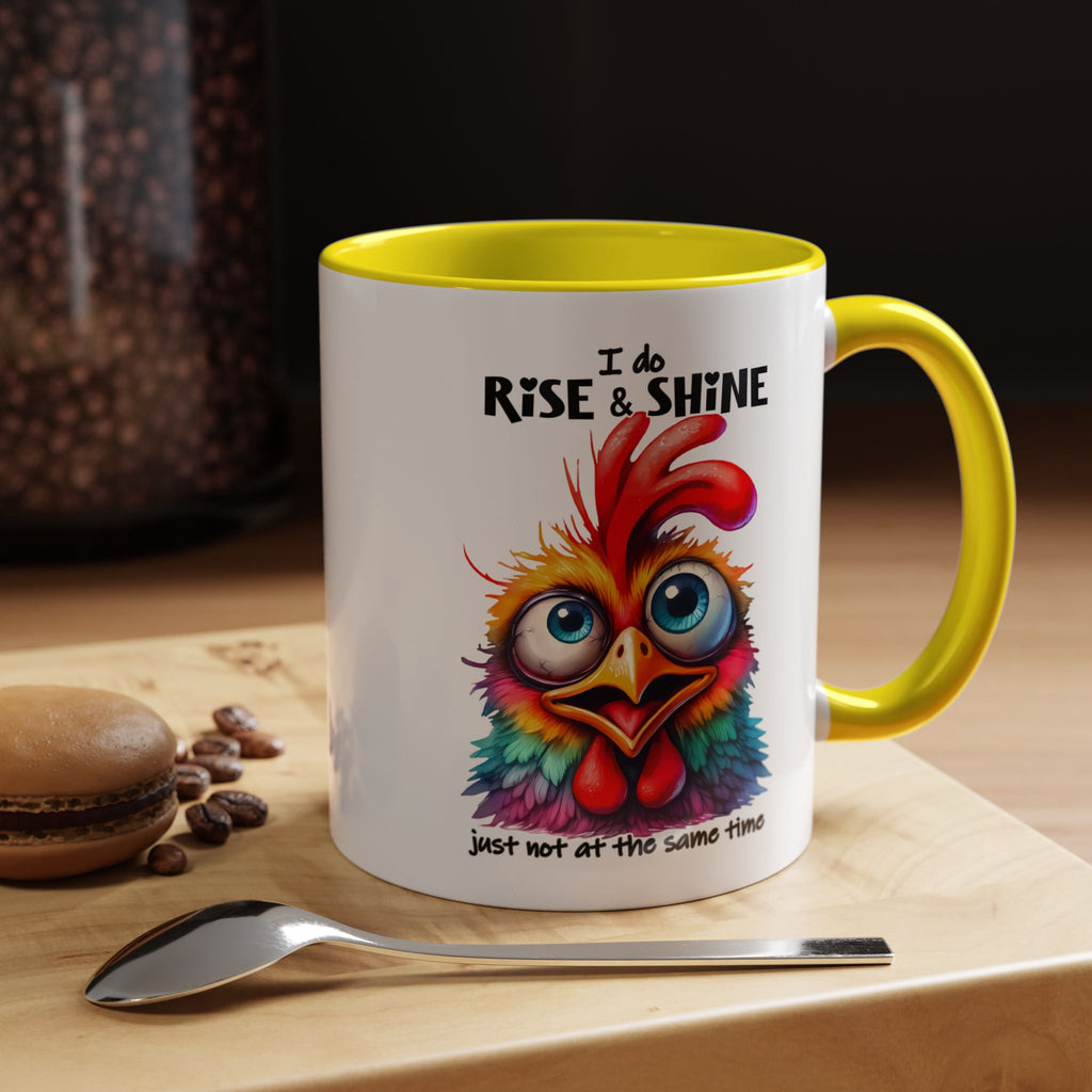 I Do Rise and Shine – But Not at the Same Time Mug
